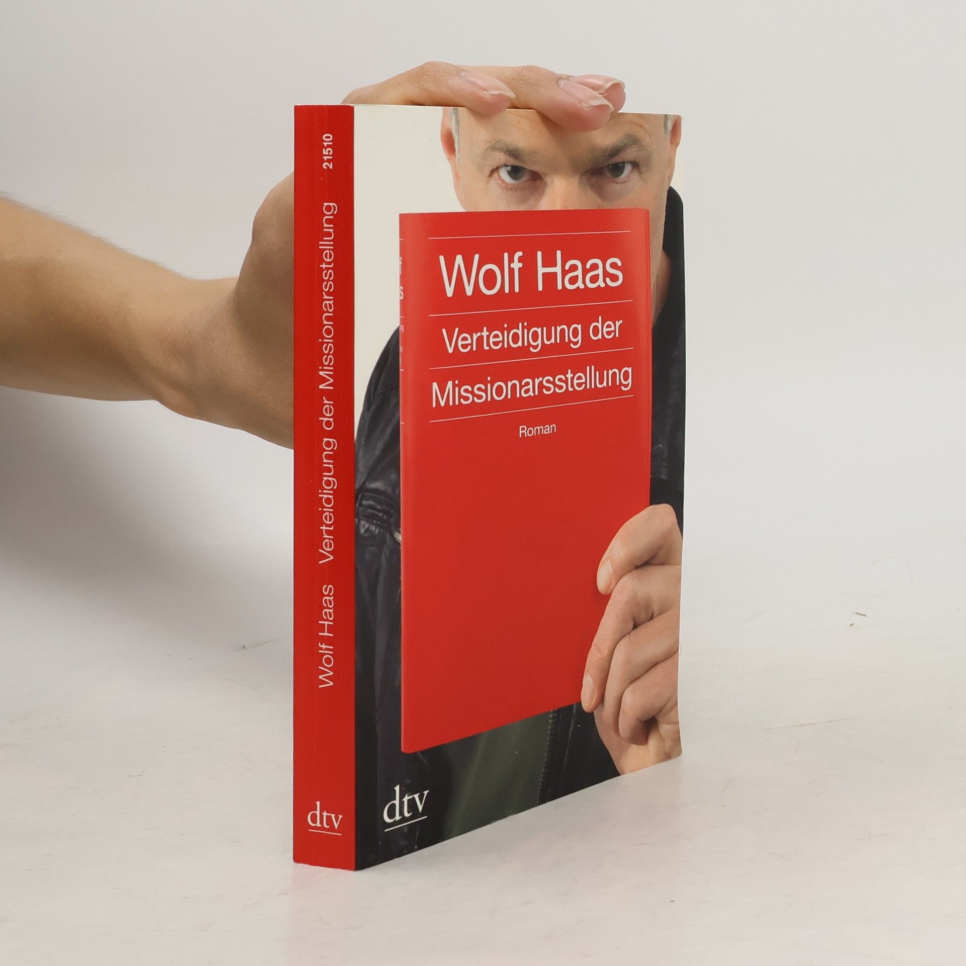 Wolf Haas Verteidigung der Missionarsstellung