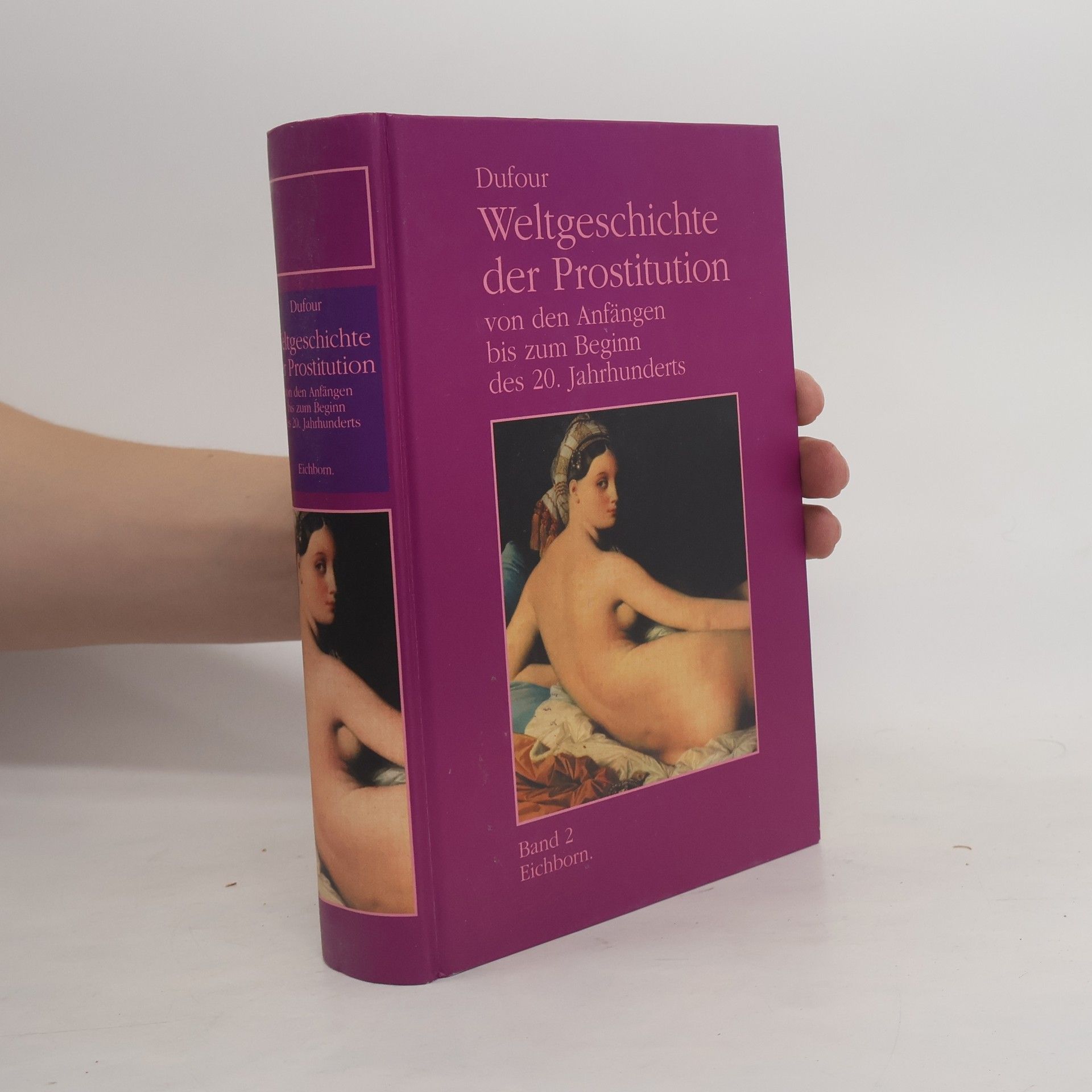 F. S. Pierre Dufour Weltgeschichte der Prostitution von den Anfängen bis zum Beginn des 20. Jahrhunderts