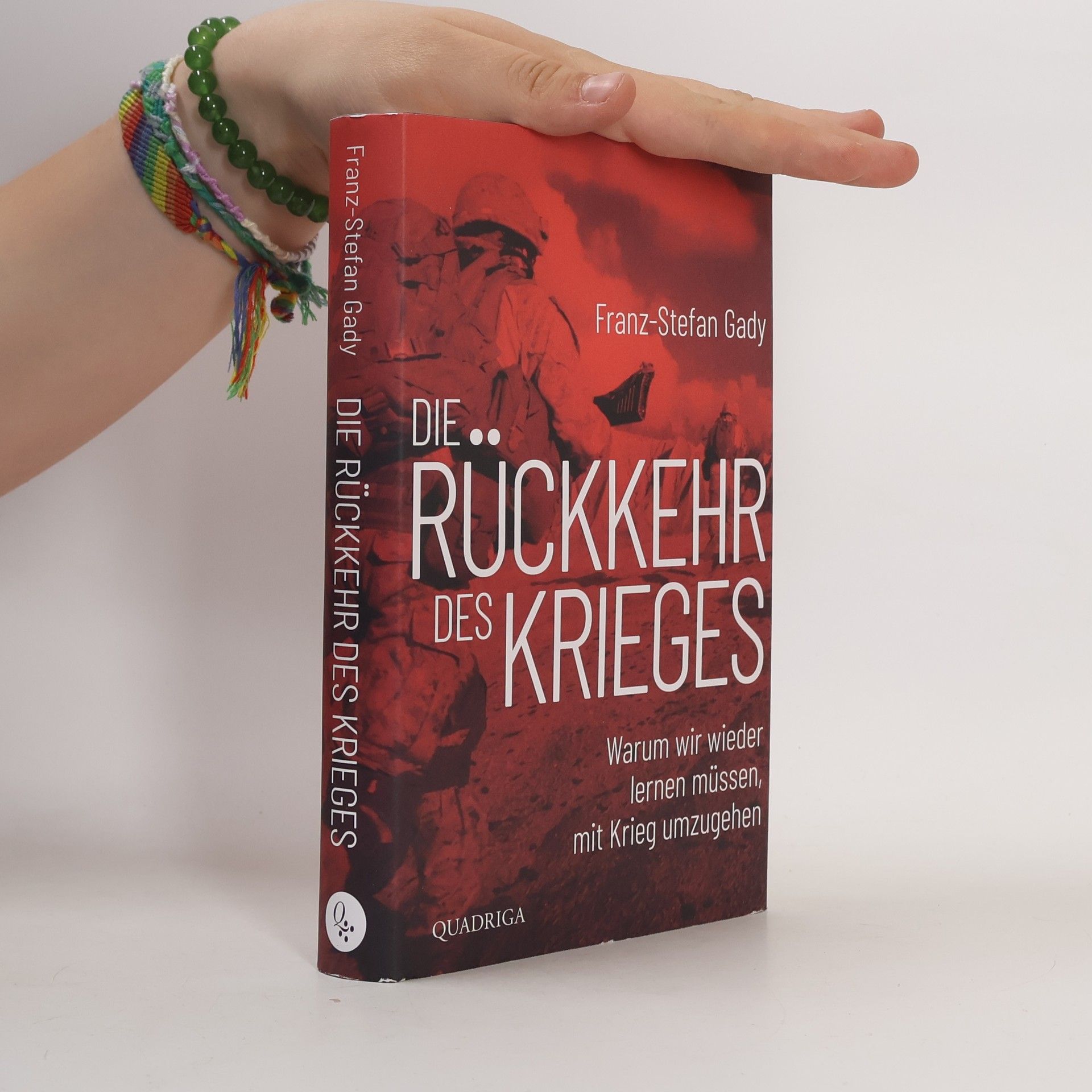 Franz-Stefan Gady Die Rückkehr des Krieges