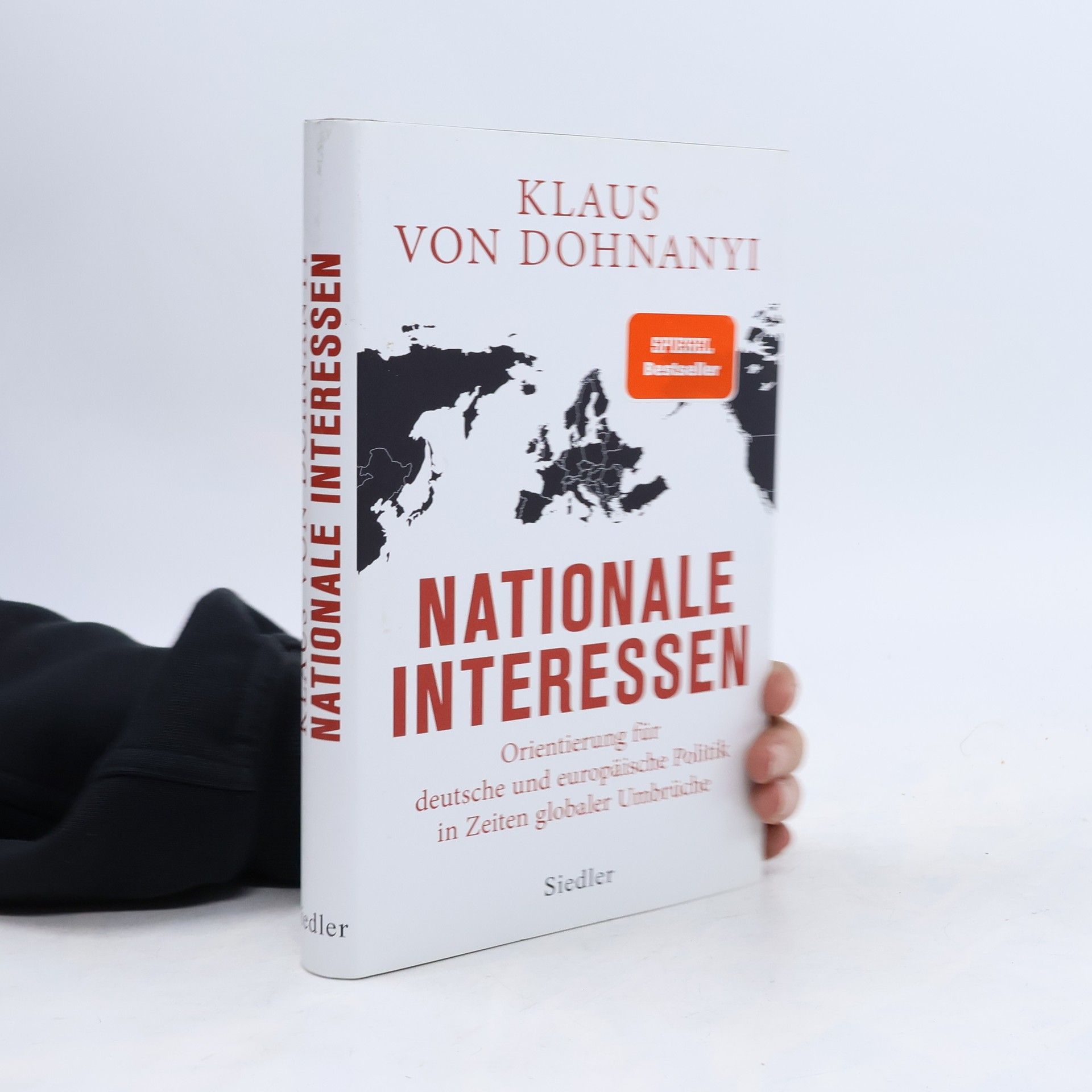 Klaus von Dohnanyi Nationale Interessen. Orientierung für deutsche und europäische Politik in Zeiten globaler Umbrüche