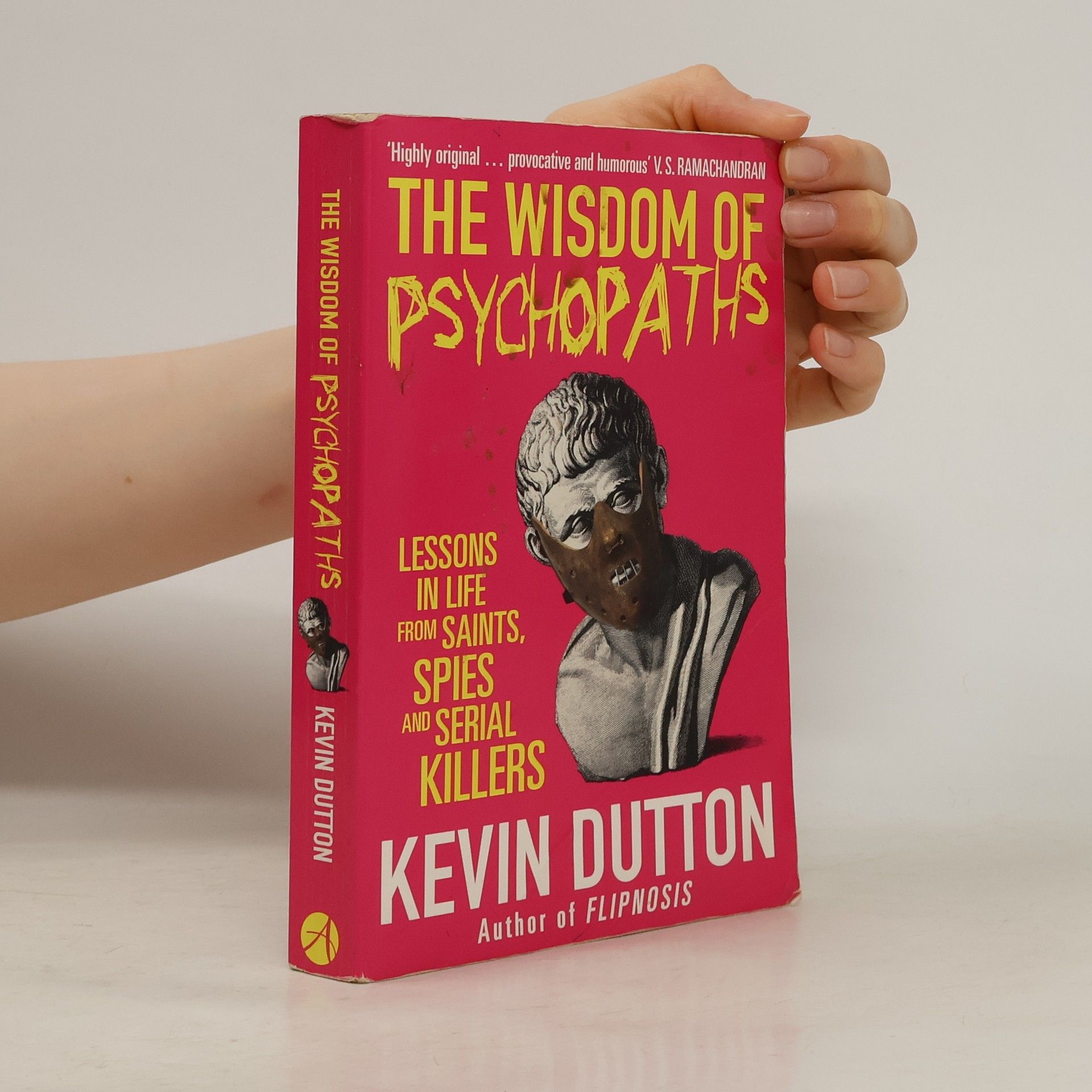 Kevin Dutton The Wisdom of Psychopaths