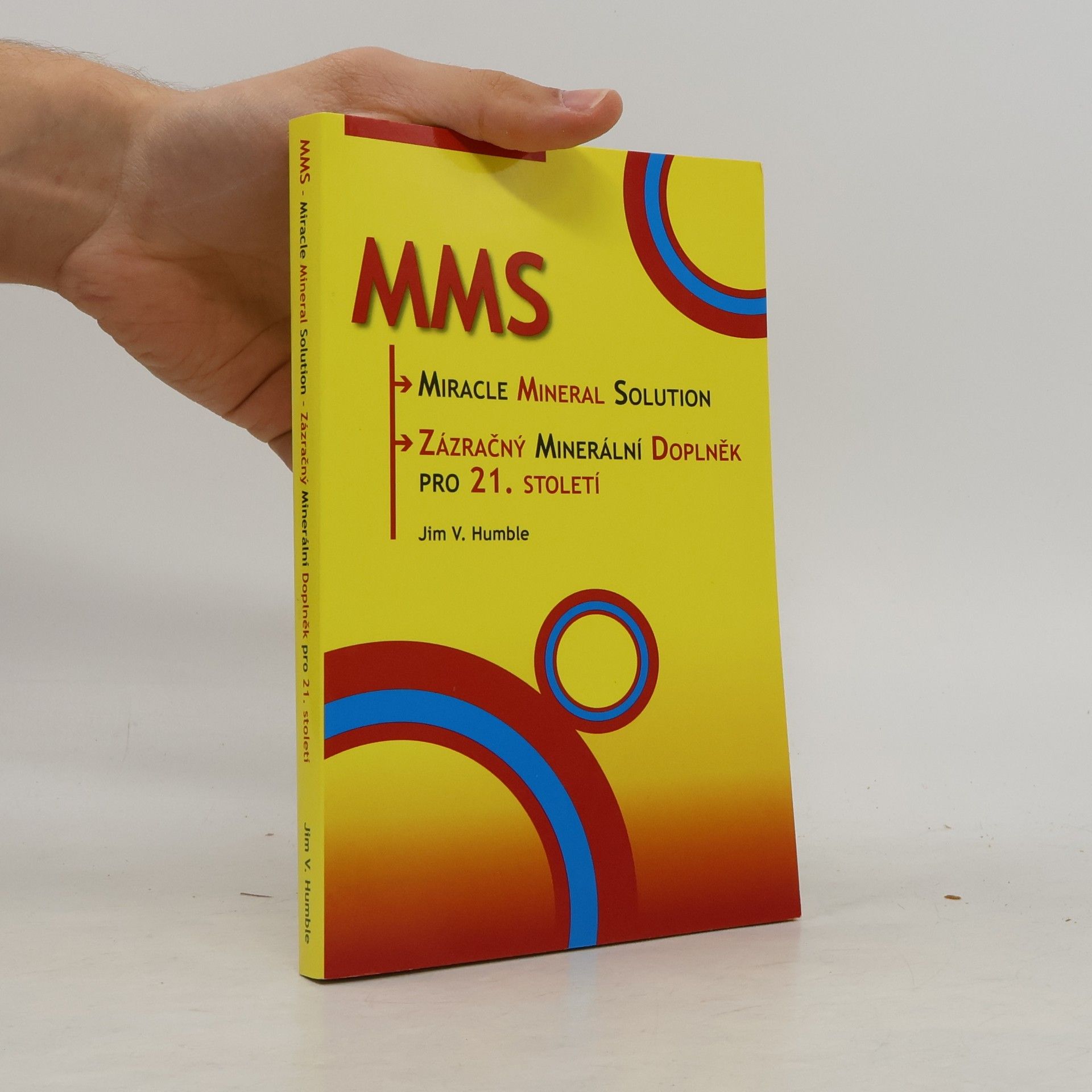 Jim V. Humble MMS. Zázračný minerální doplněk pro 21. století. Díl 1.