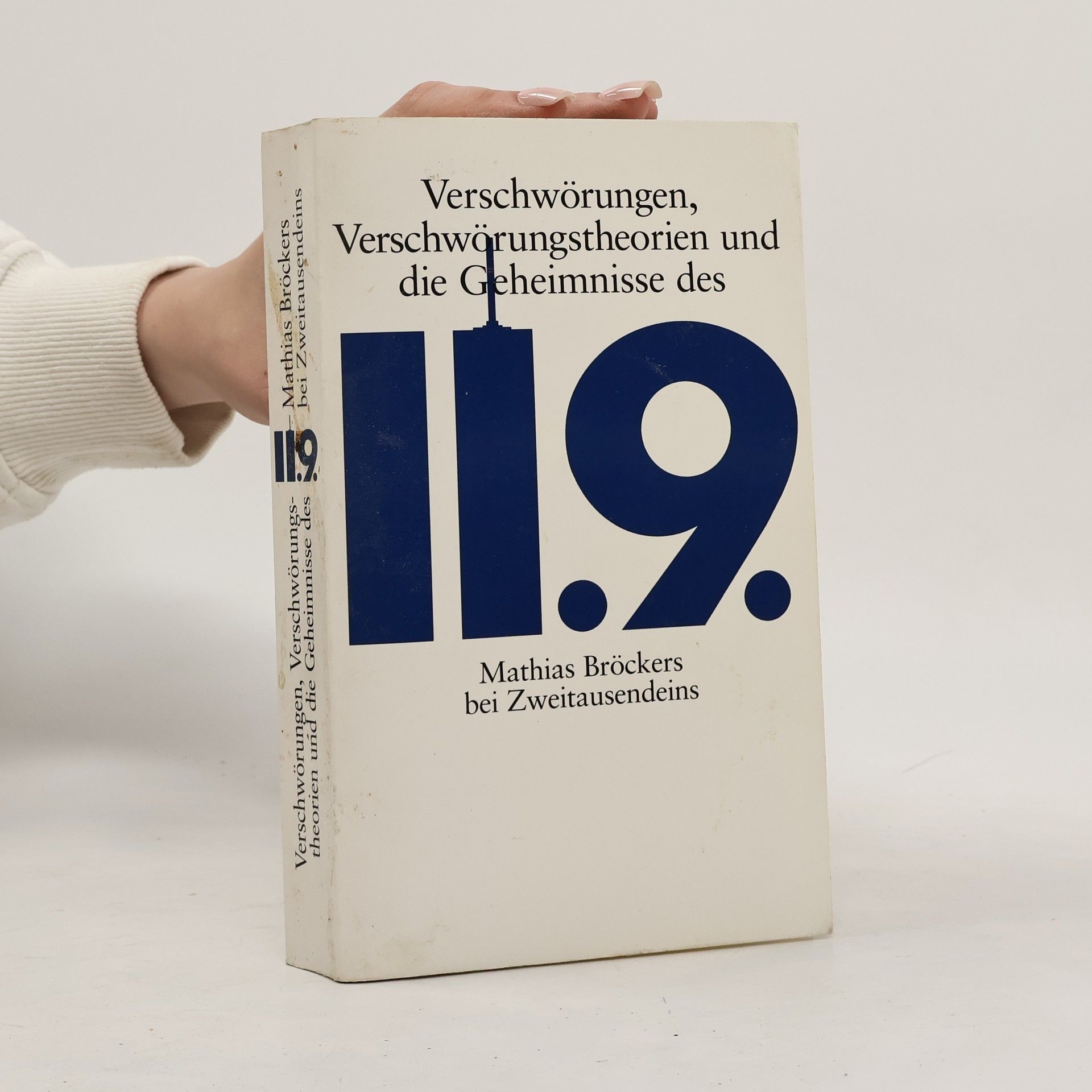 Mathias Bröckers Verschwörungen, Verschwörungstheorien und die Geheimnisse des 11.9.