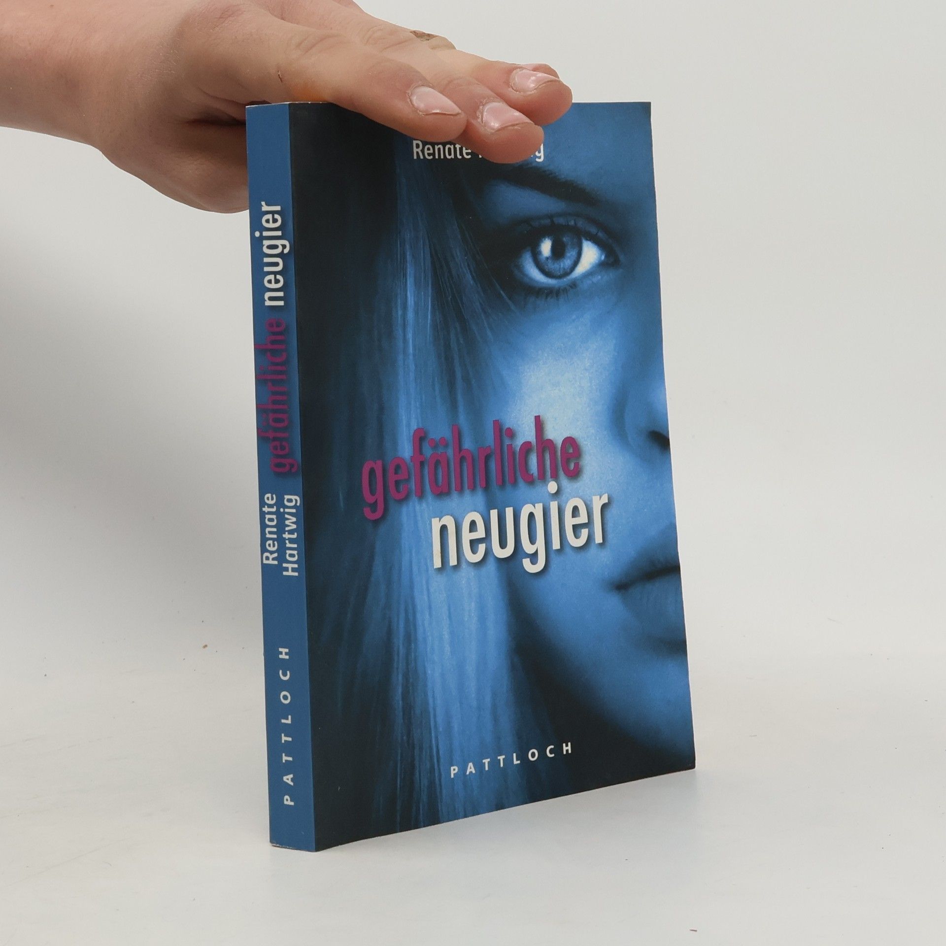 Renate Hartwig Gefährliche Neugier