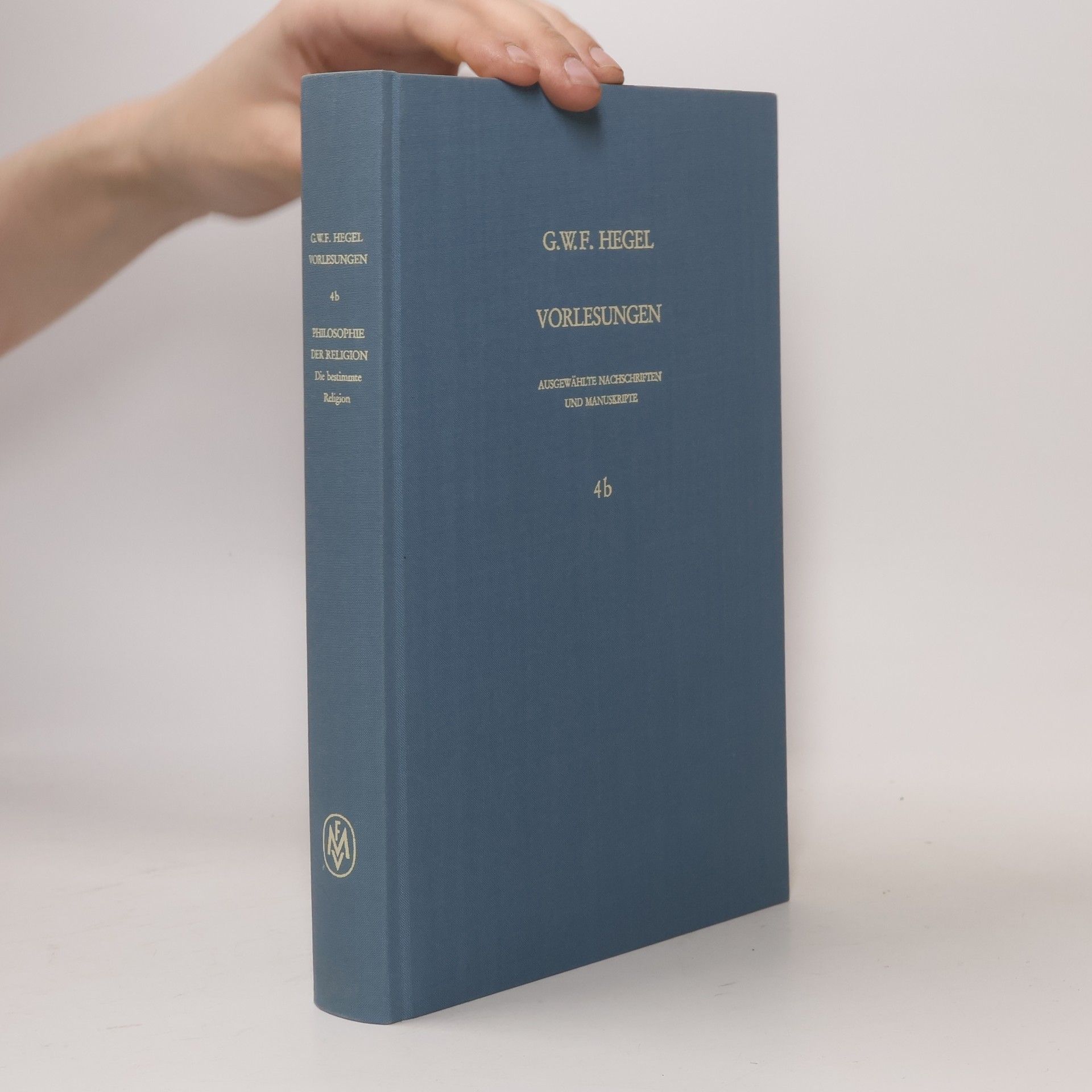 Georg Wilhelm Friedrich Hegel Vorlesungen4b. Philosophie der Religion