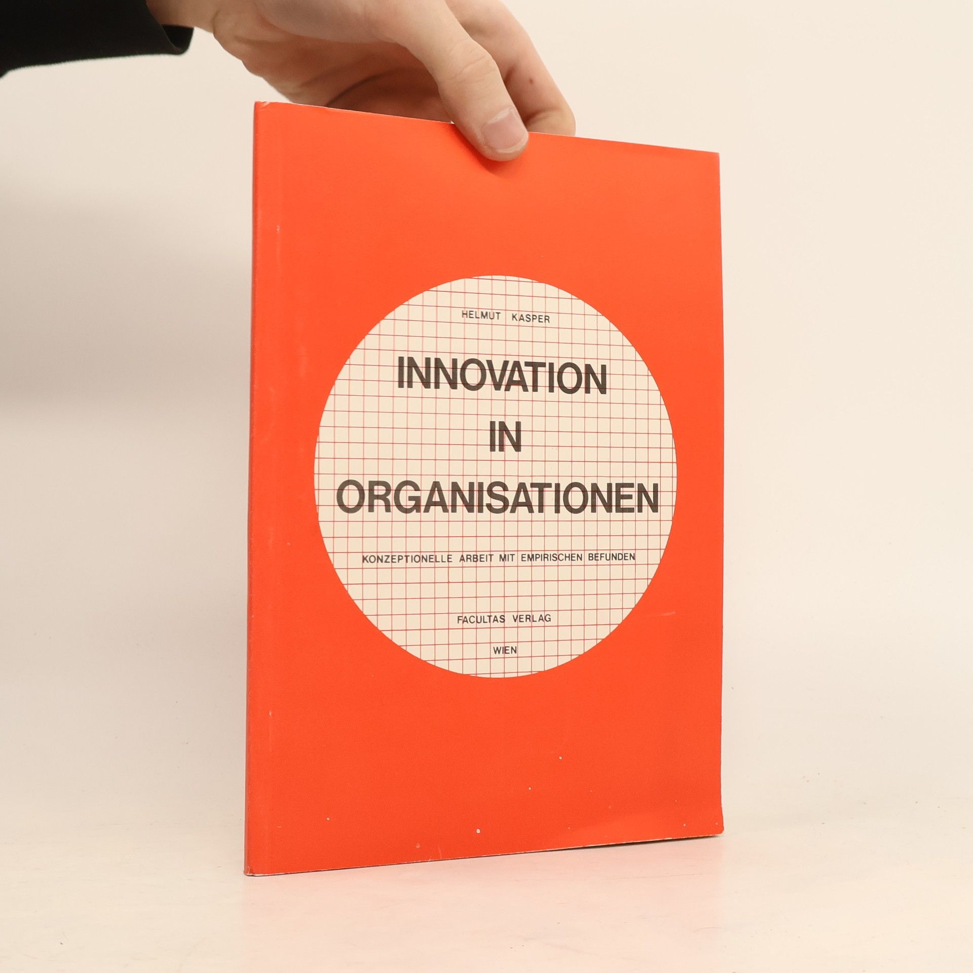Helmut Kasper Innovation in Organisationen