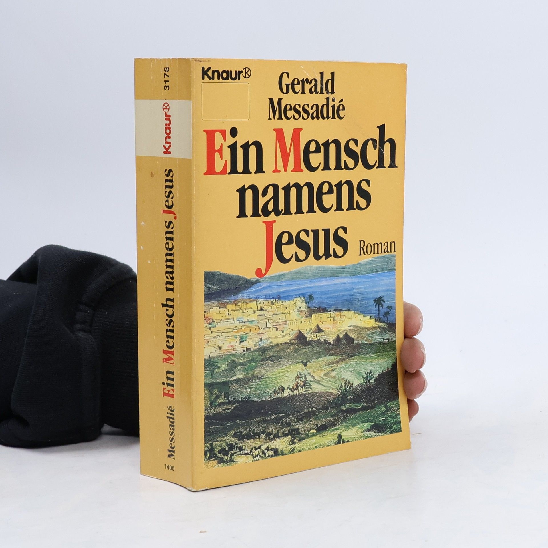 Gerald Messadié Ein Mensch namens Jesus