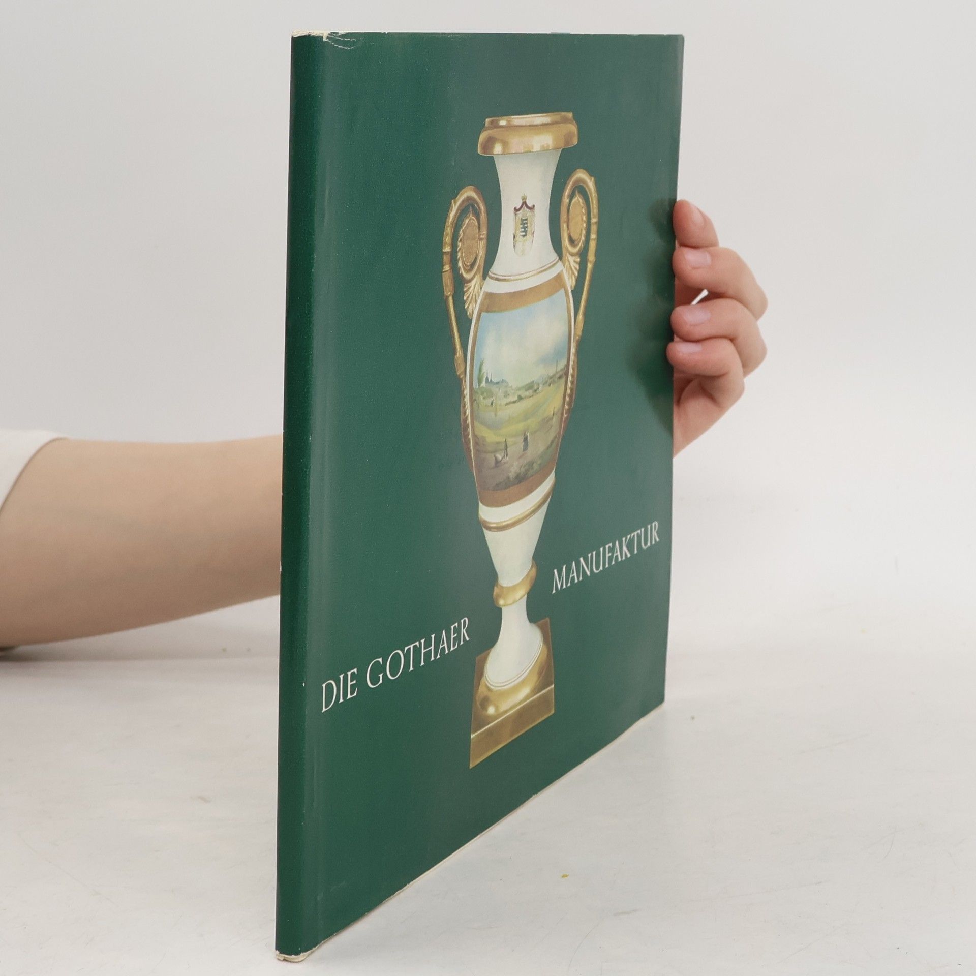 Ingeburg Neumeister Die Gothaer Manufaktur