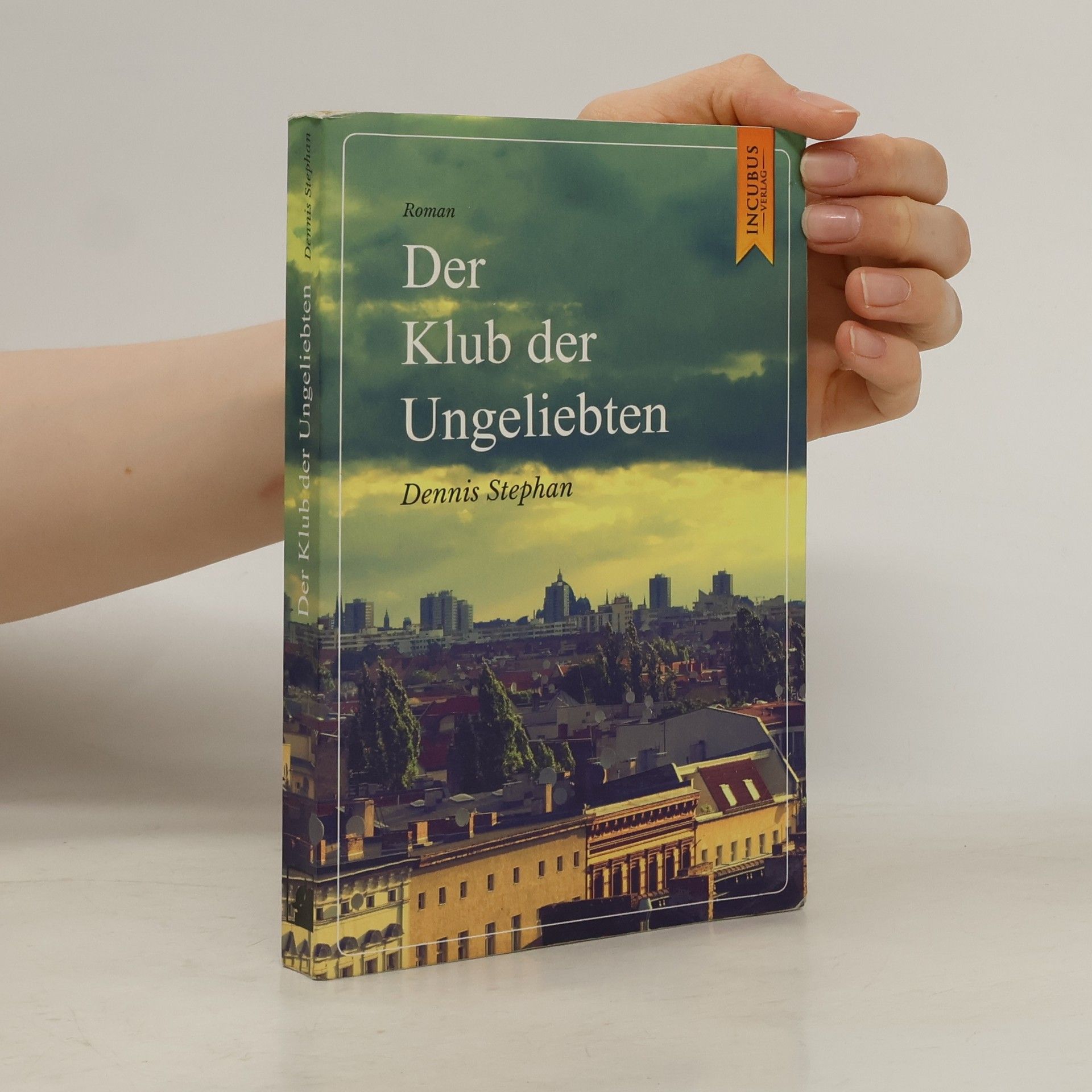 Dennis Stephan Der Klub der Ungeliebten