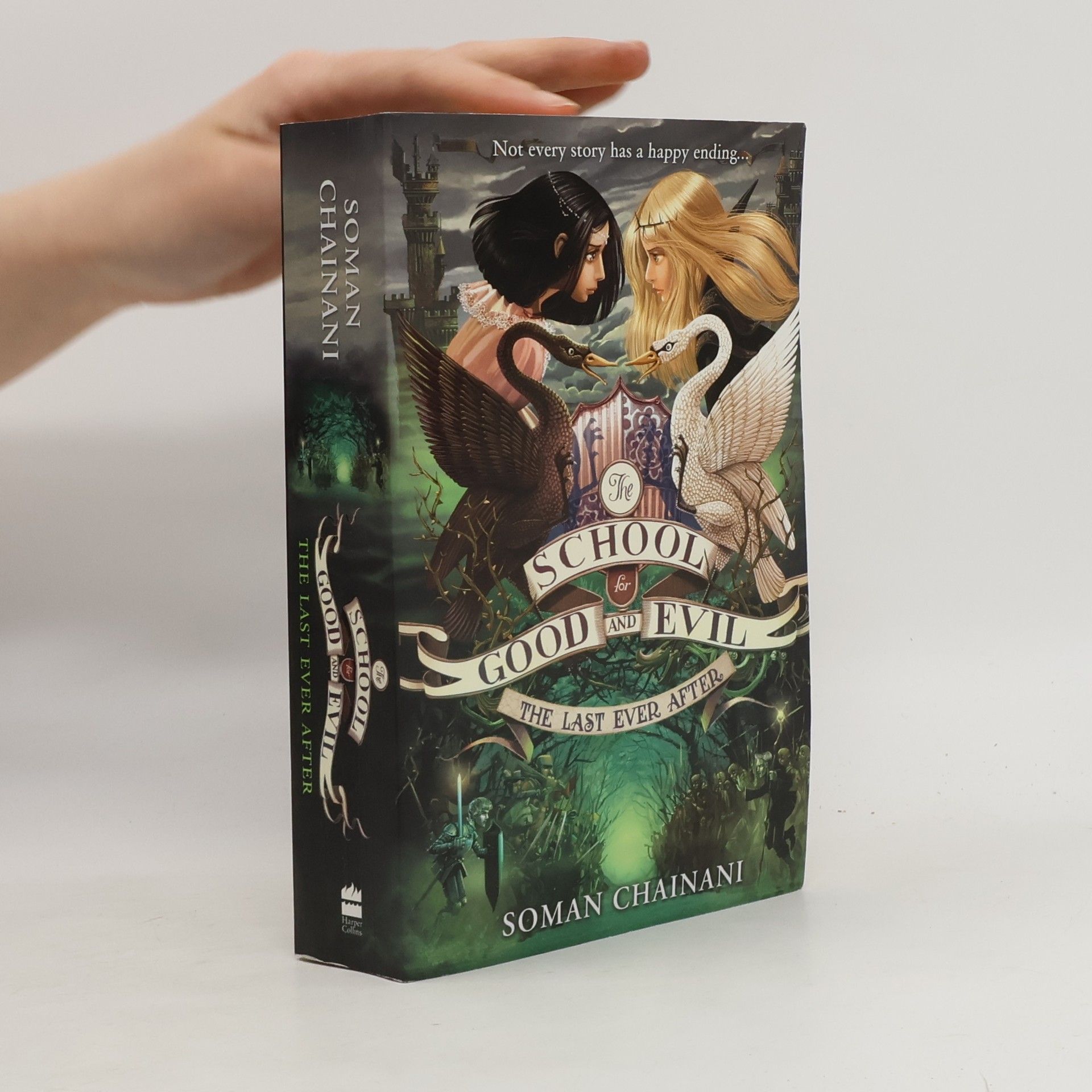 Soman Chainani The School For Good and Evil: The Last Ever After