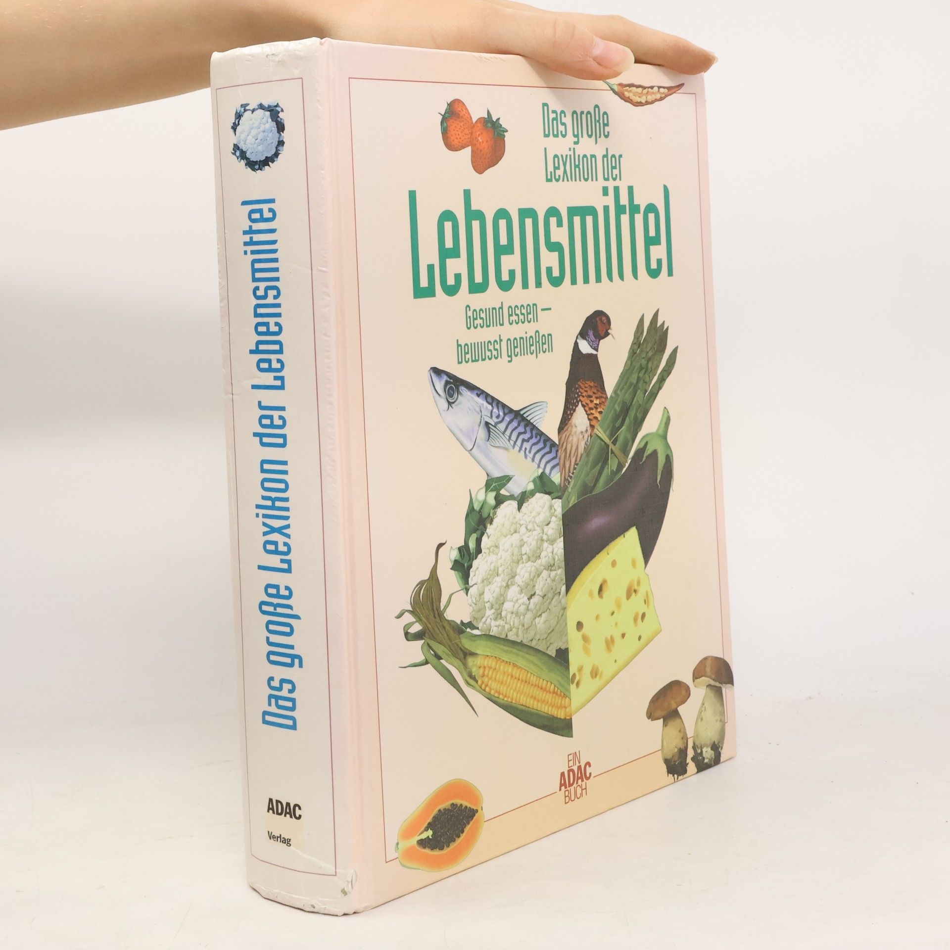 Autorenkollektiv Das große Lexikon der Lebensmittel