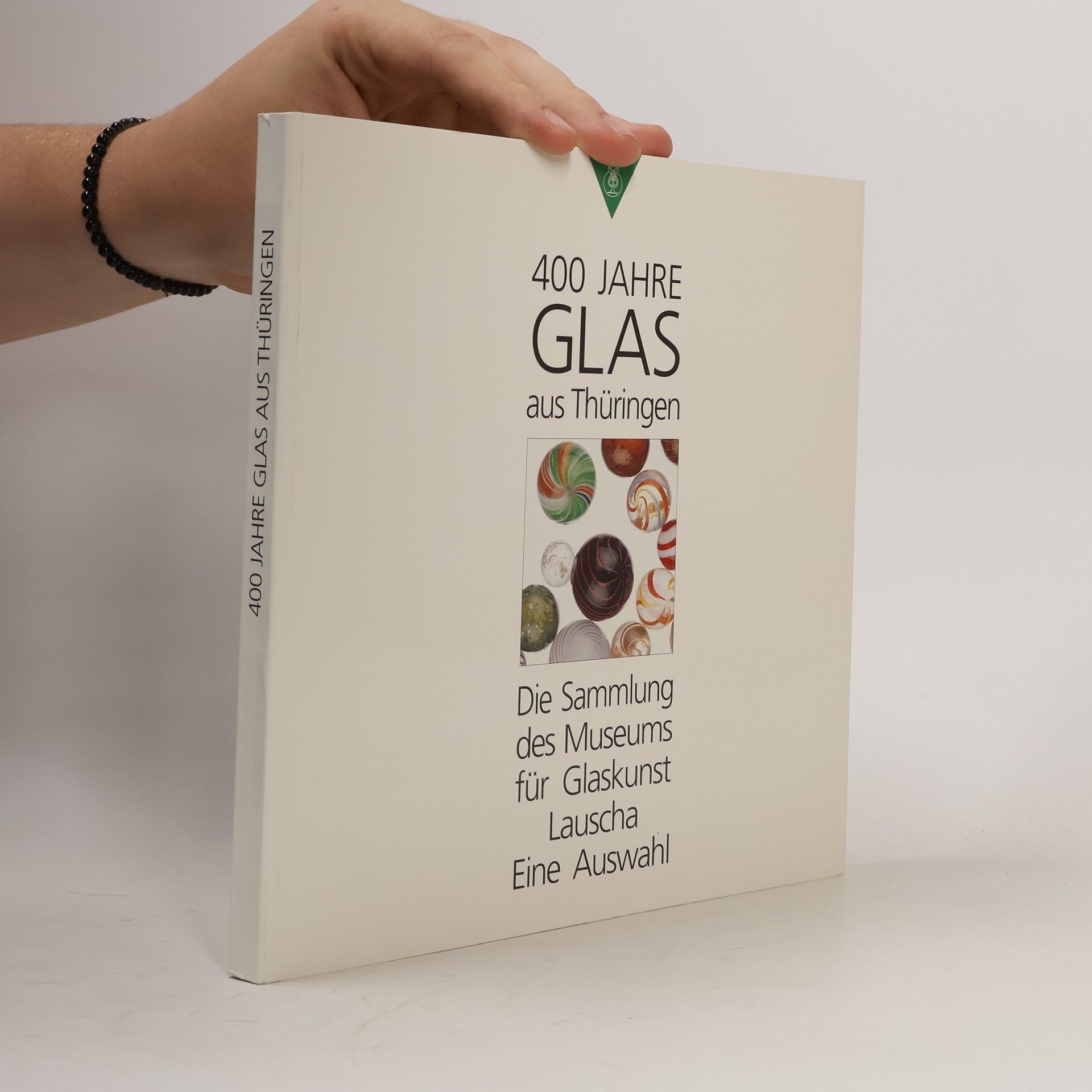 Collectif d'auteurs 400 Jahre Glas aus Thüringen