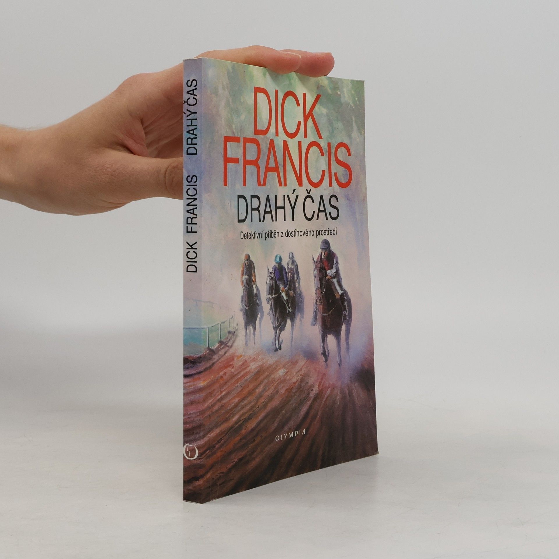 Dick Francis Drahý čas
