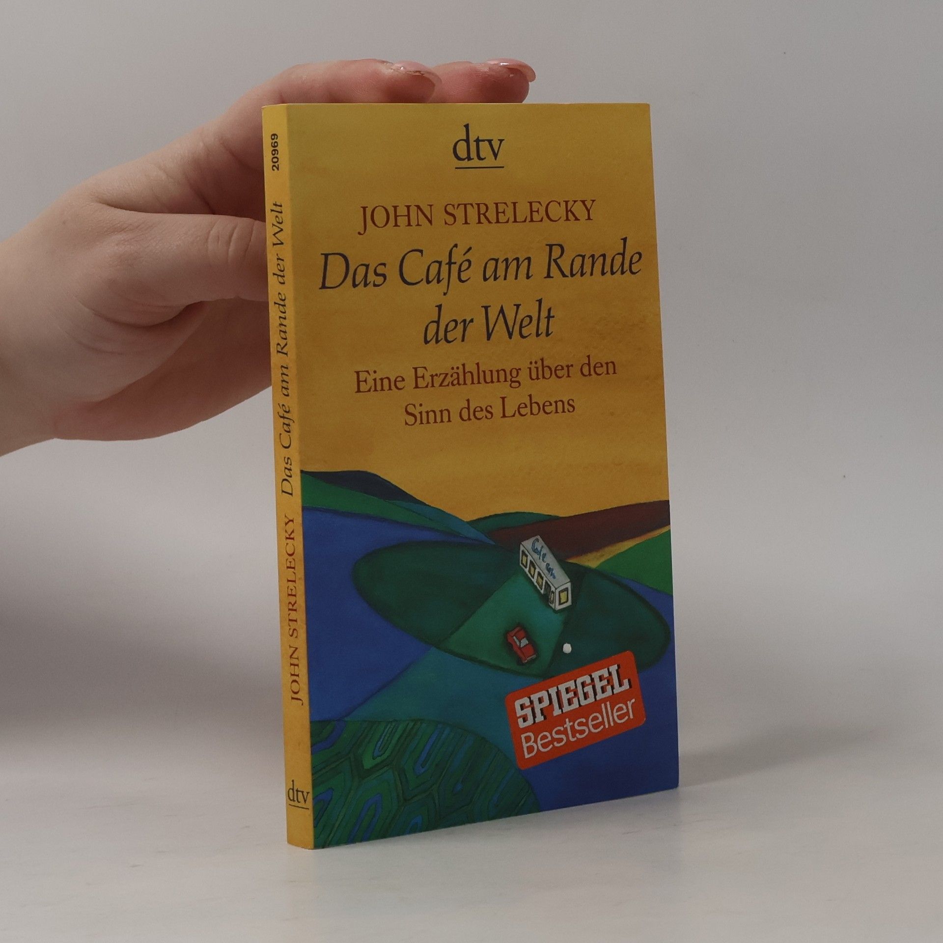 John Strelecky Das Café am Rande der Welt