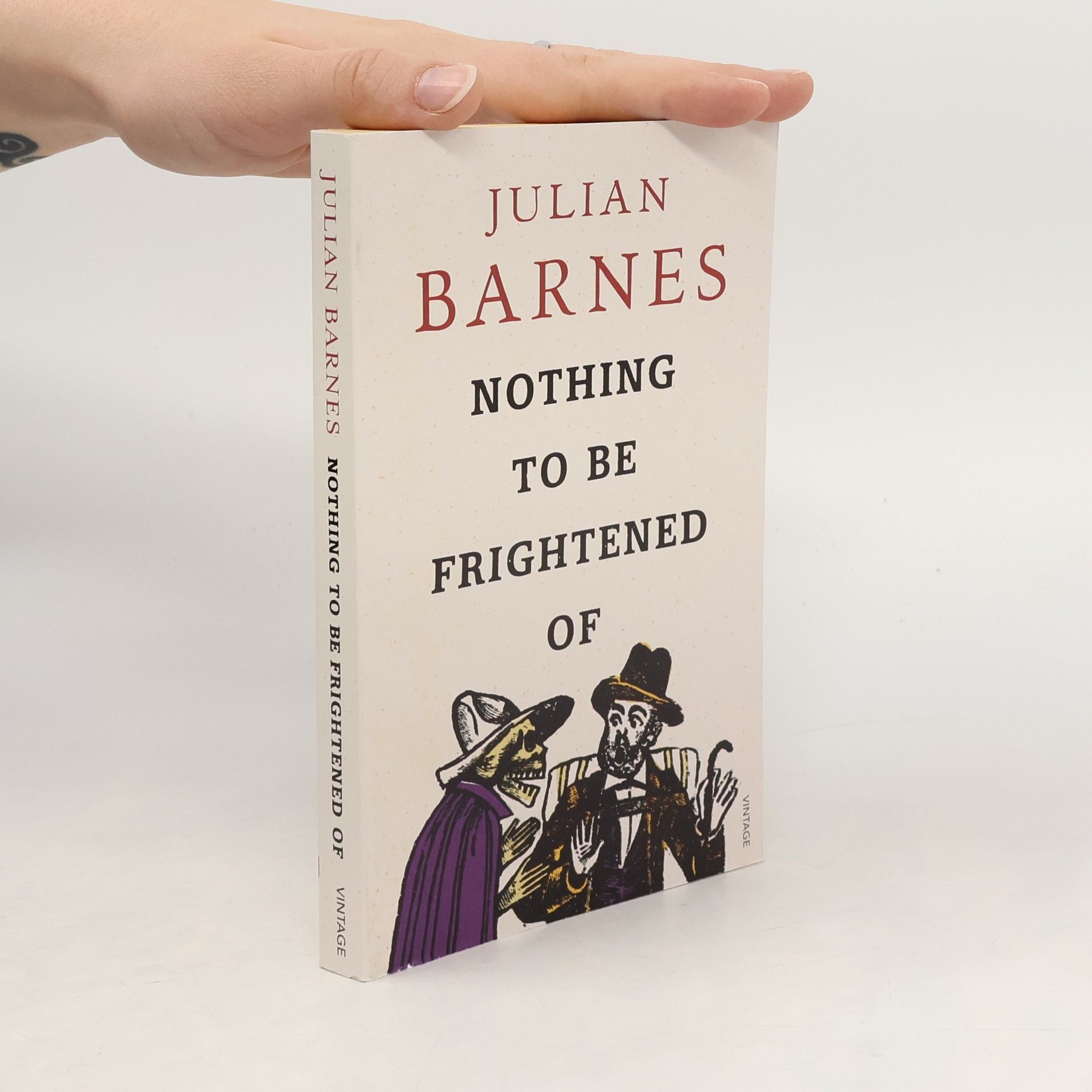 Julian Barnes Nothing To Be Frightened Of. Nichts, was man fürchten müsste, englische Ausgabe
