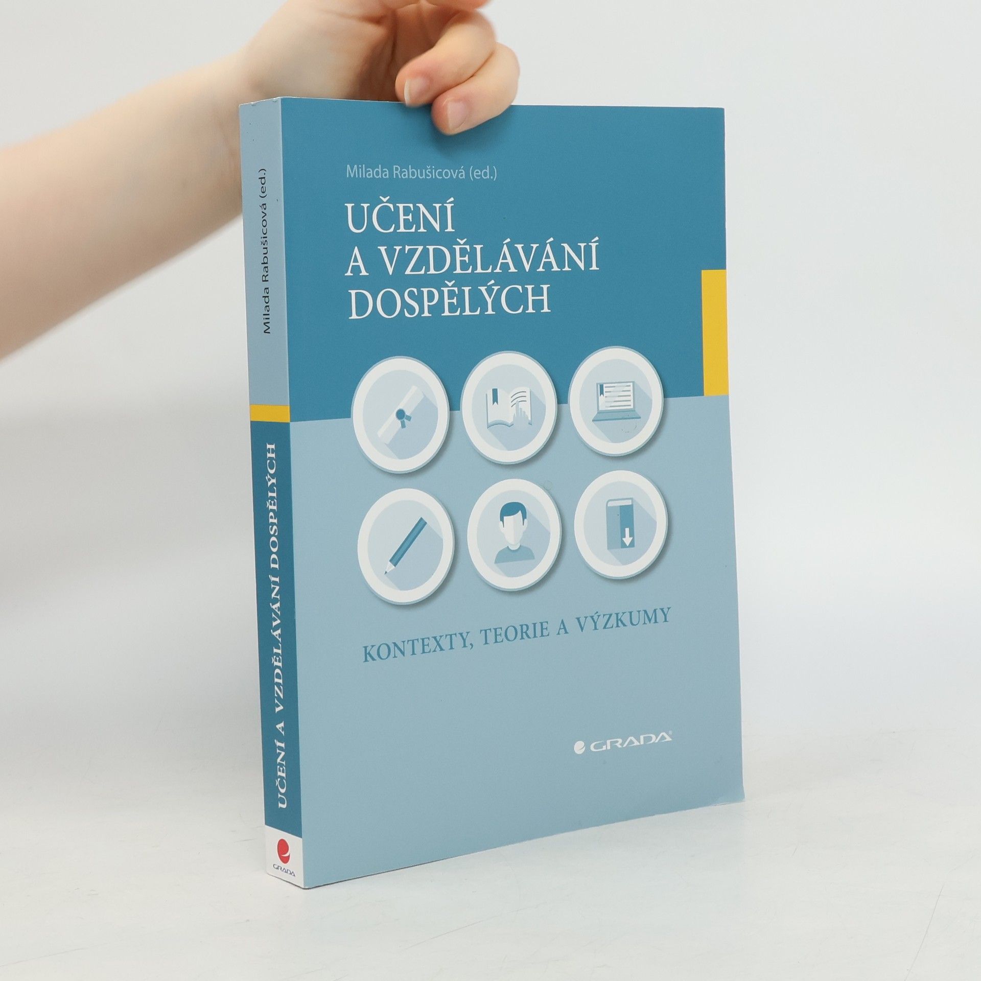 Milada Rabušicová Učení a vzdělávání dospělých - Kontexty, teorie a výzkumy