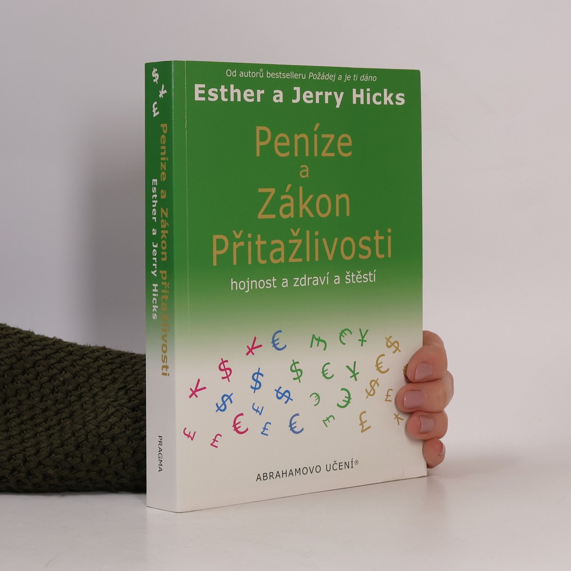 Esther Hicks Peníze a zákon přitažlivosti. Hojnost a zdraví a štěstí