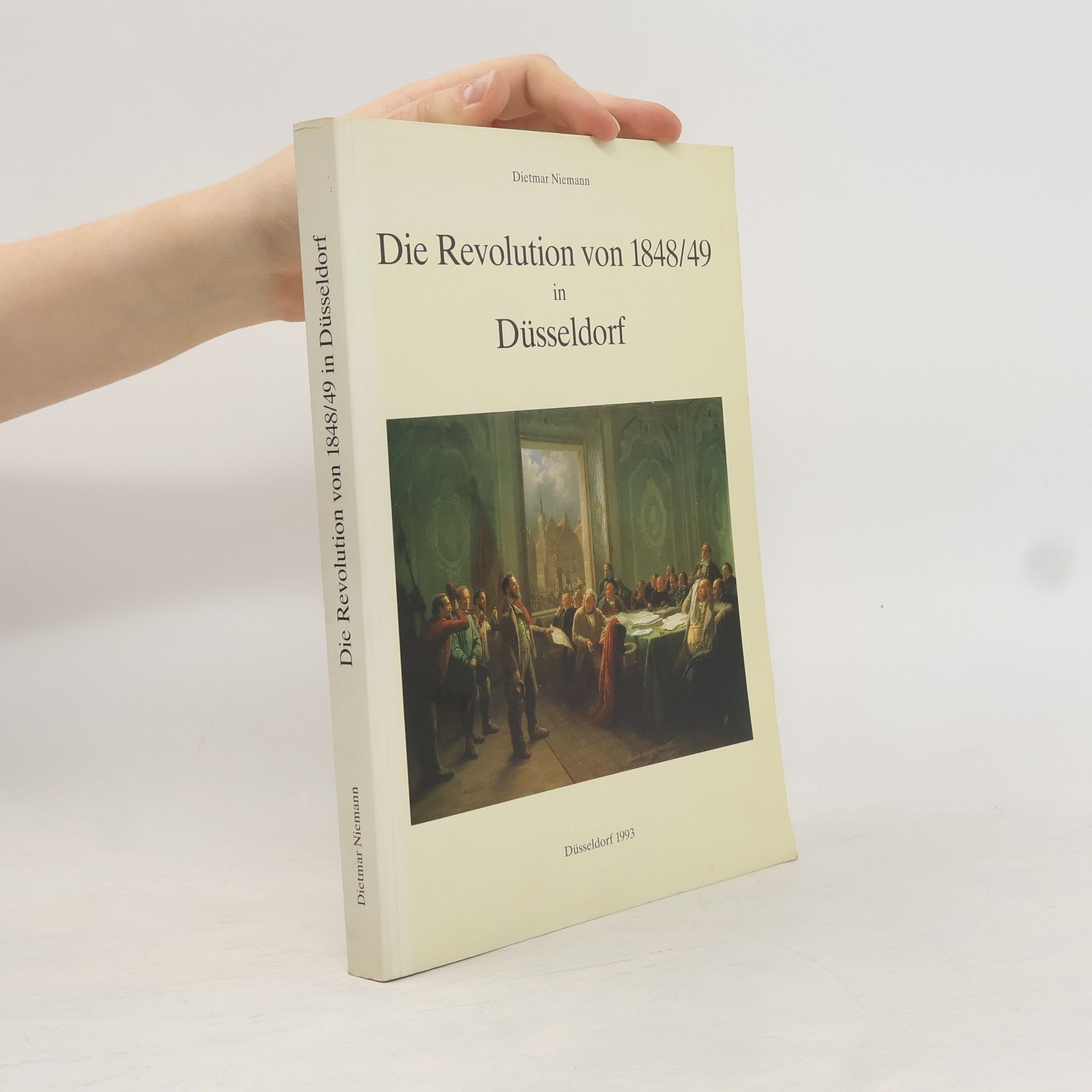 Dietmar Niemann Die Revolution von 1848/49 in Düsseldorf