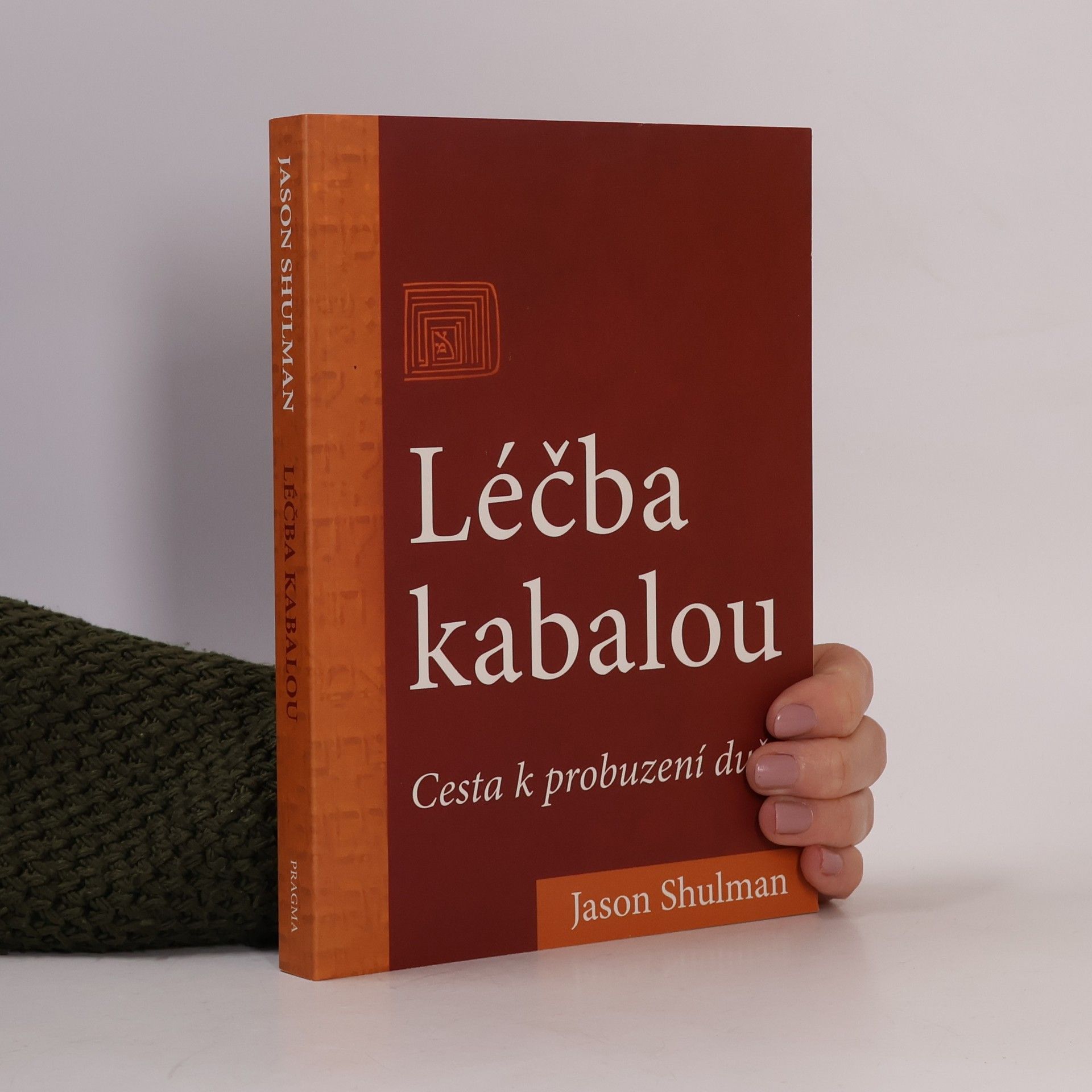 Jason Shulman Léčba kabalou - Cesta k probuzení duše