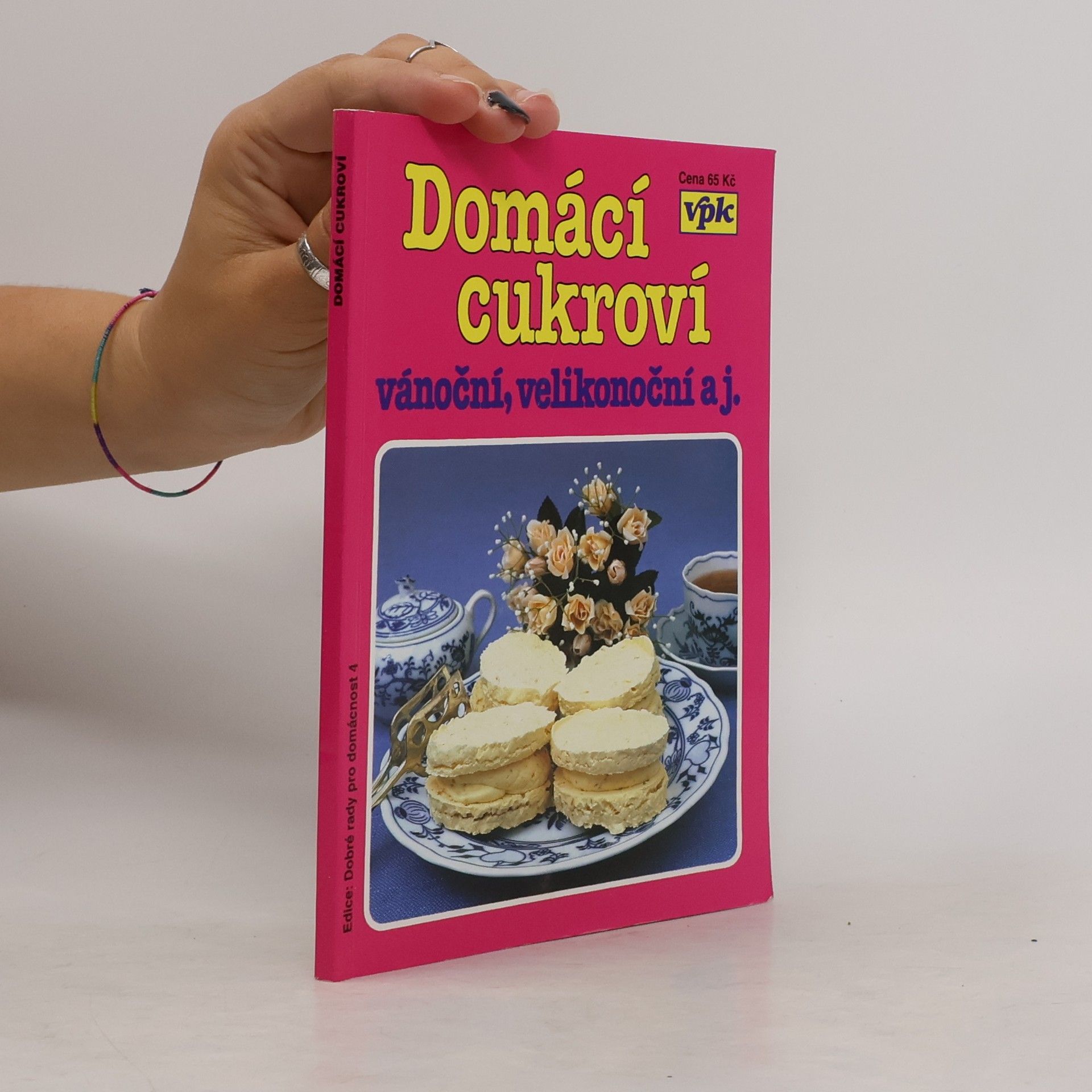 Domácí cukroví : vánoční, velikonoční a j.
