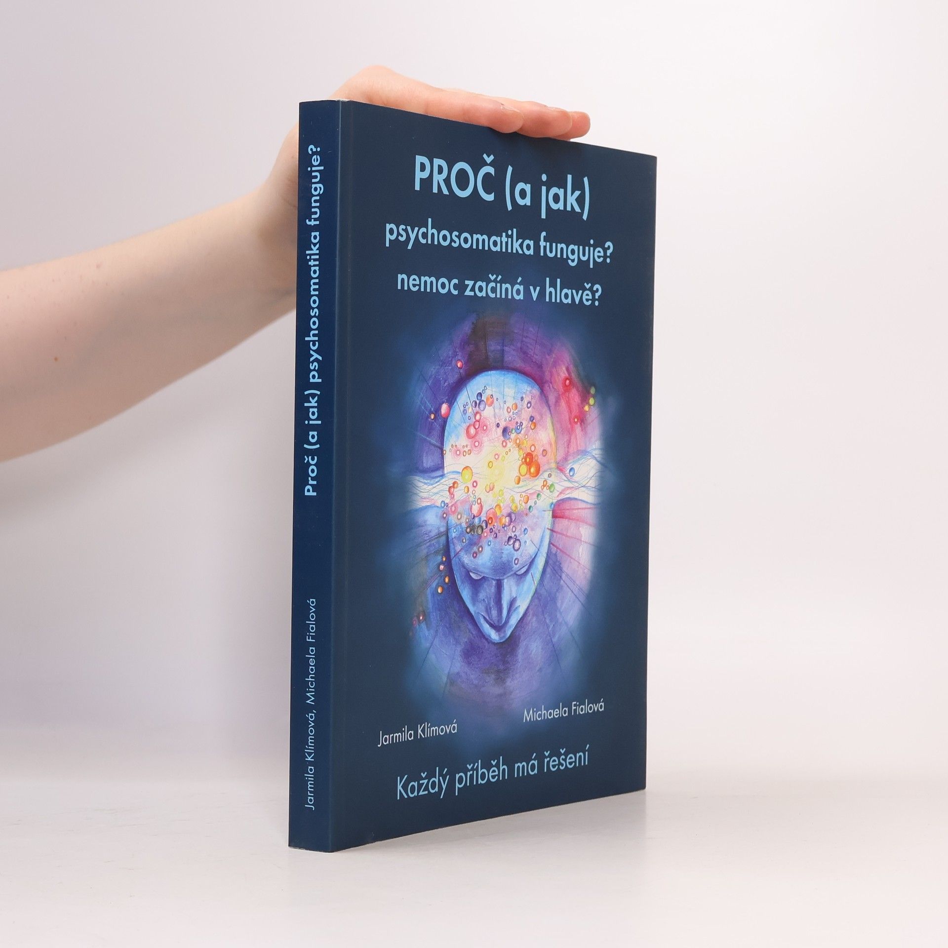 Jarmila Klímová Proč (a jak) psychosomatika funguje?