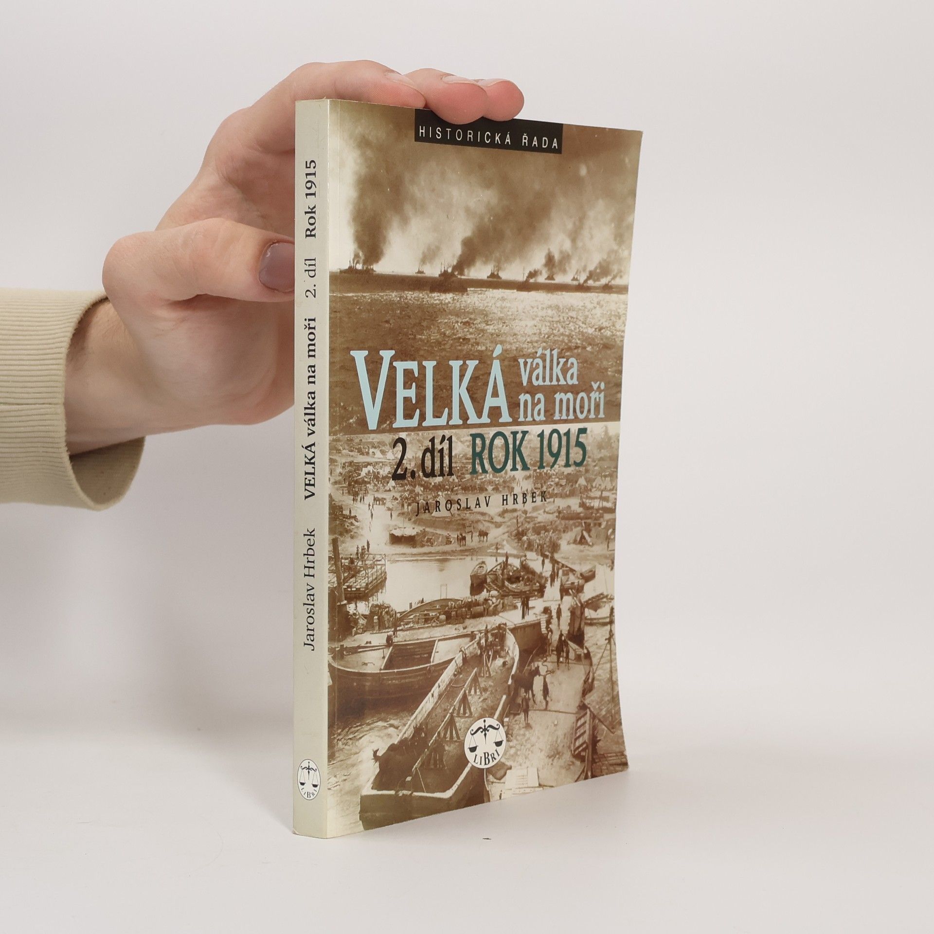 Jaroslav Hrbek Velká válka na moři. 2. díl – rok 1915