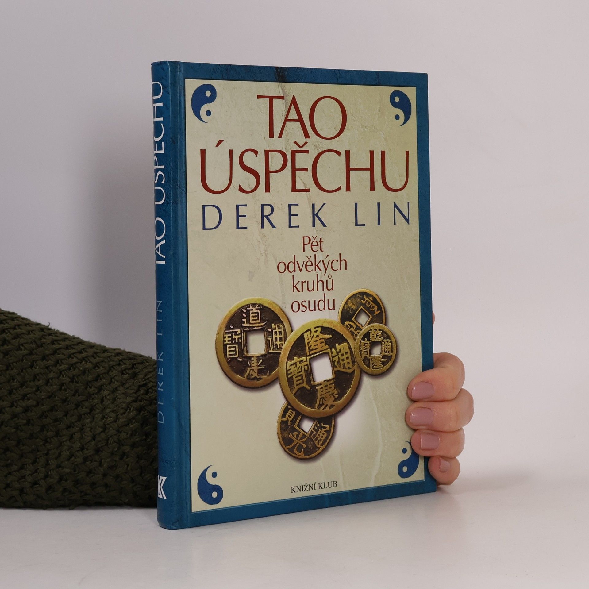 Derek Lin Tao úspěchu : pět odvěkých kruhů osudu
