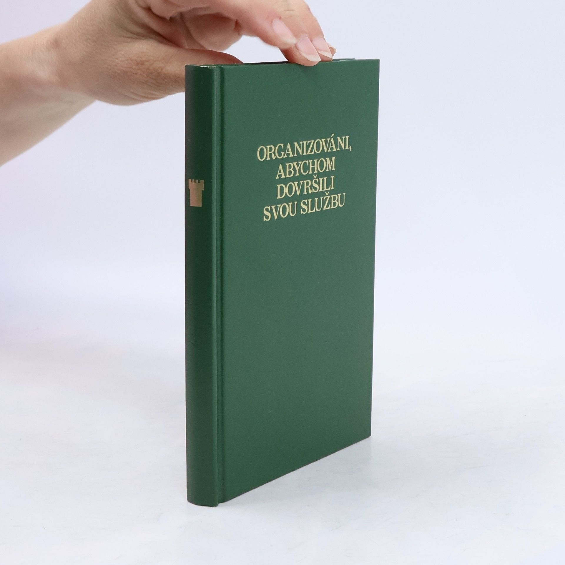 Autorenkollektiv Organizováni, abychom dovršili svou službu