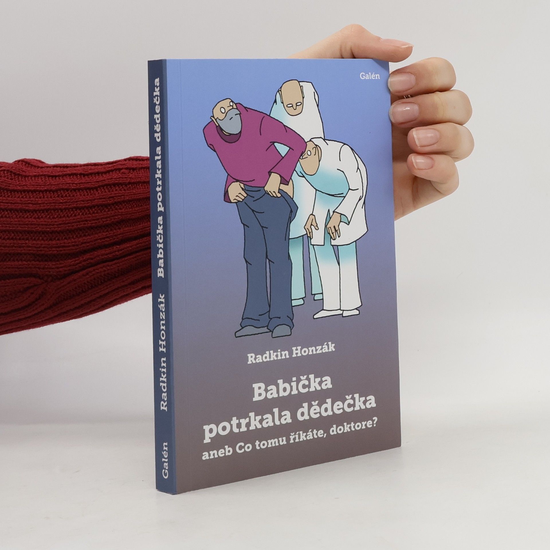 Radkin Honzák Babička potrkala dědečka: aneb Co tomu říkáte, doktore?