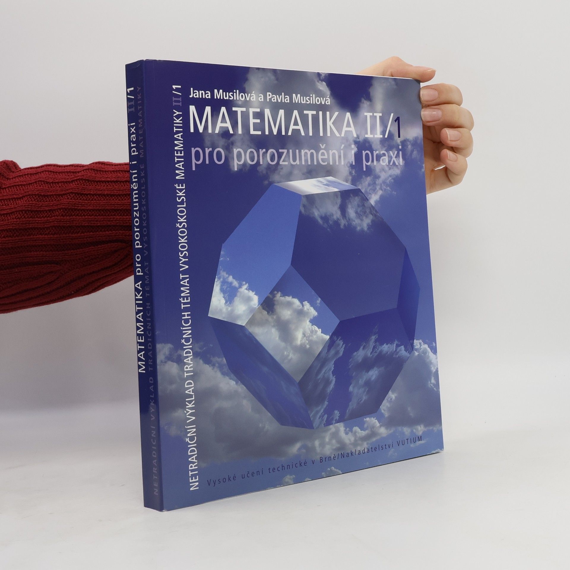 Pavla Musilová Matematika II / 1 pro porozumění i praxi