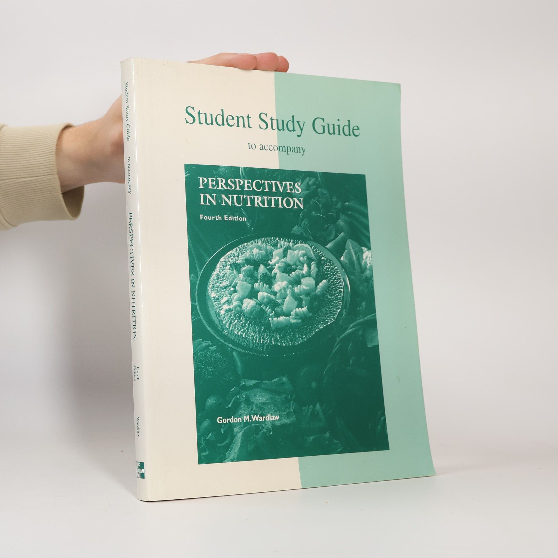 Gordon M. Wardlaw Student study guide to accompany Perspectives in nutrition