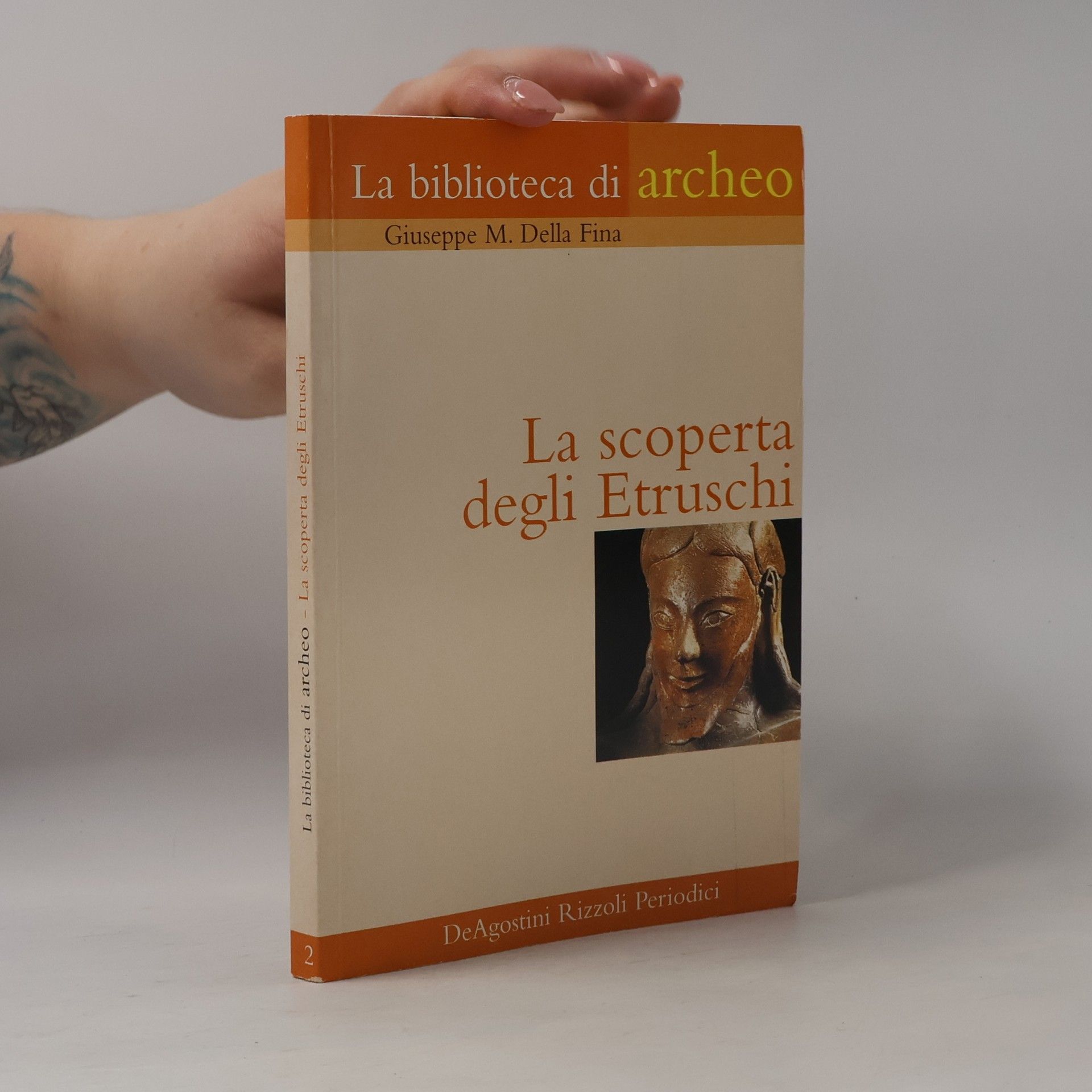 Giuseppe M. Della Fina La scoperta degli Etruschi