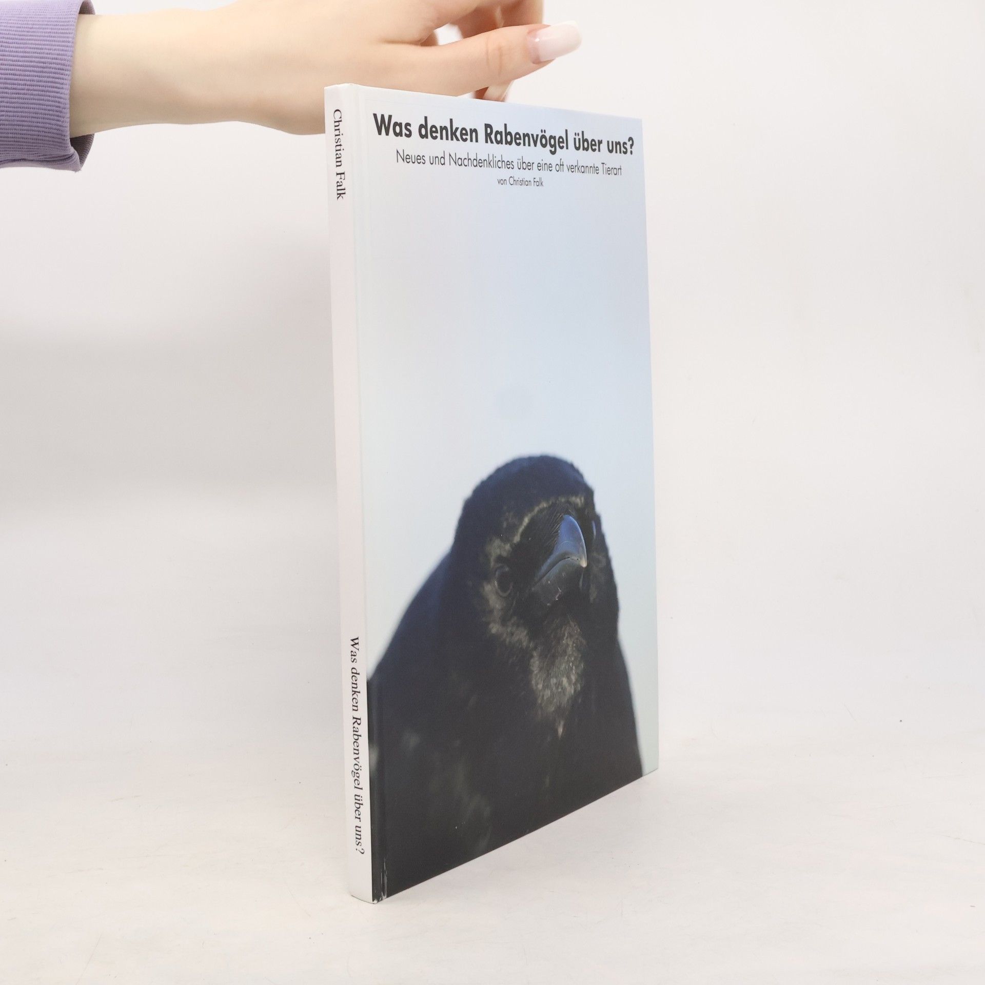 Christian Falk Was denken Rabenvögel über uns?