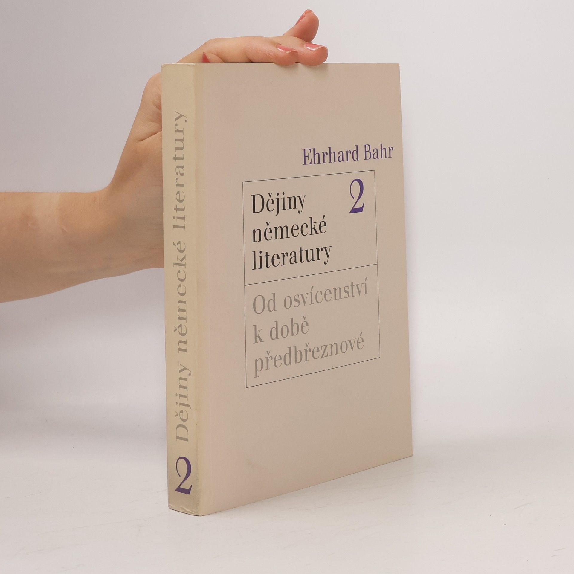 Ehrhard Bahr Dějiny německé literatury 2. Od osvícenství k době předbřeznové