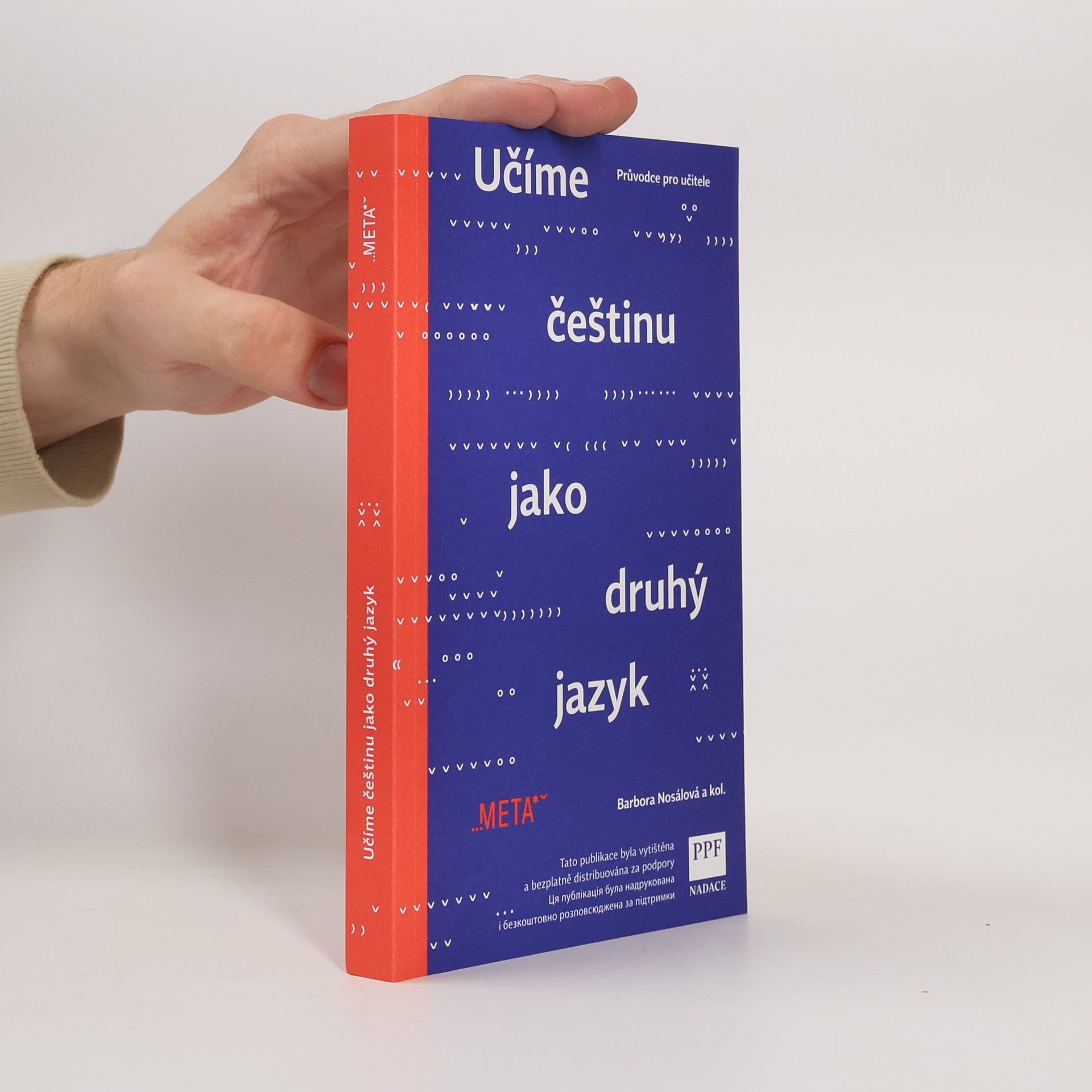Barbora Nosálová Učíme češtinu jako druhý jazyk : průvodce pro učitele