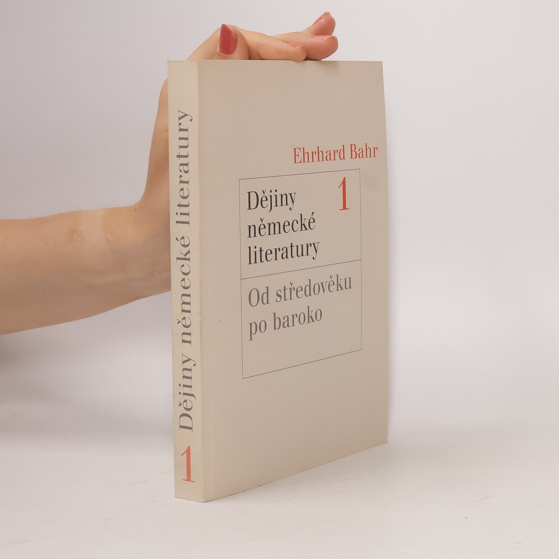 Ehrhard Bahr Dějiny německé literatury 1: Od středověku po baroko