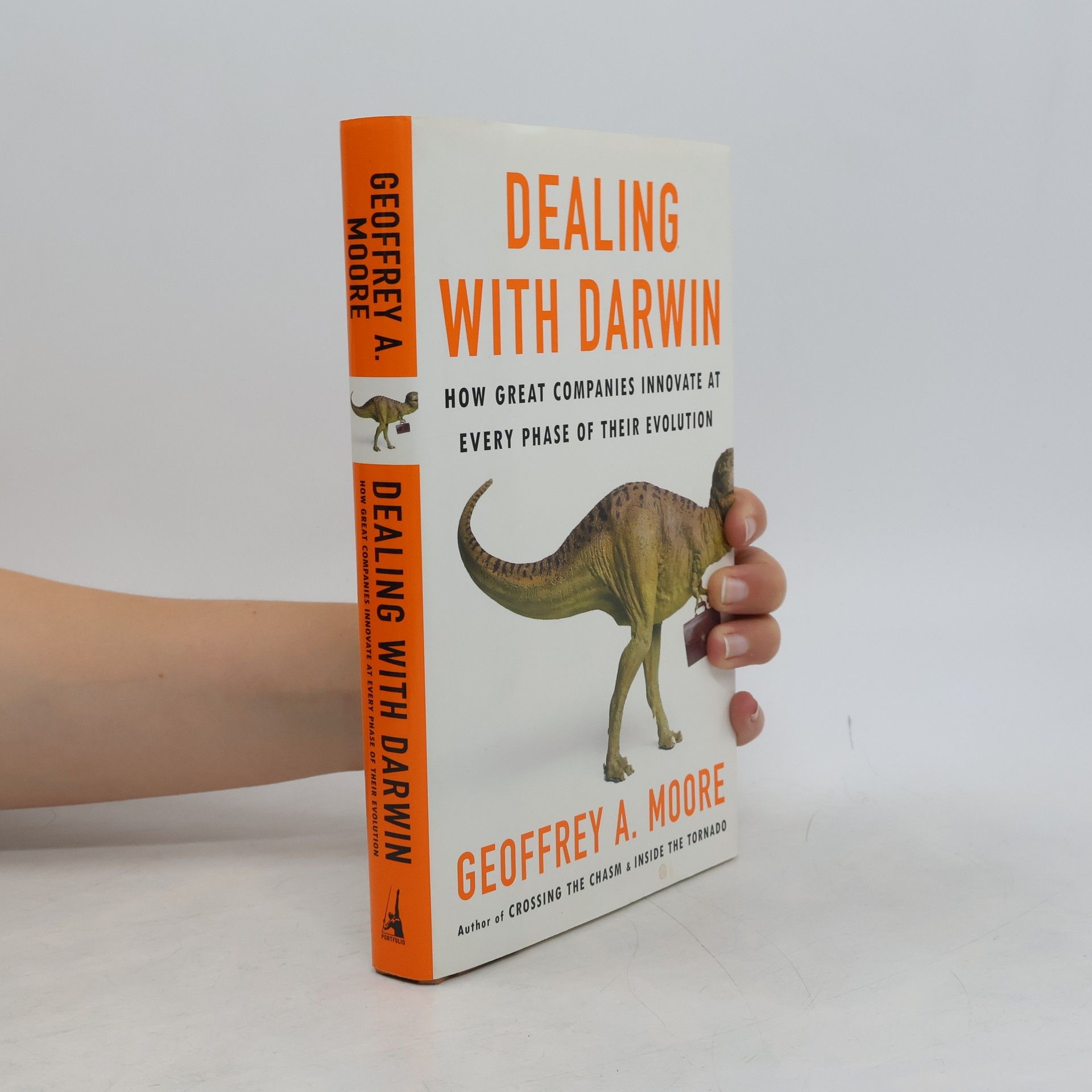 Geoffrey A. Moore Dealing with Darwin: how great companies innovate at every phase of their evolution
