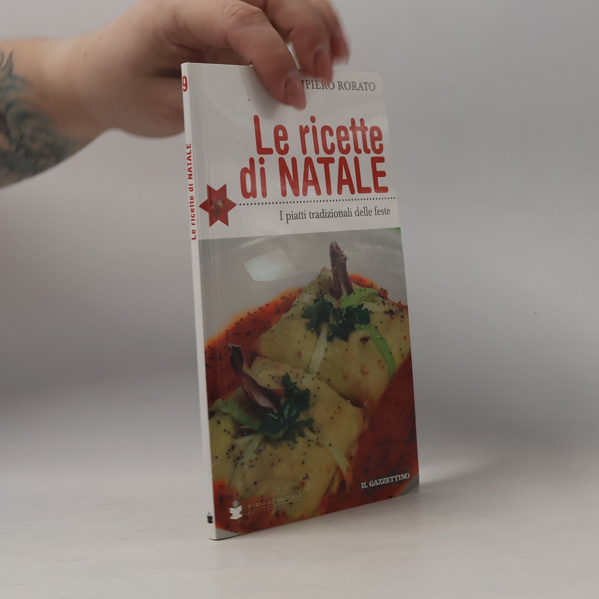 Piero Borato Le ricette di Natale 9. I piatti tradizionali delle feste