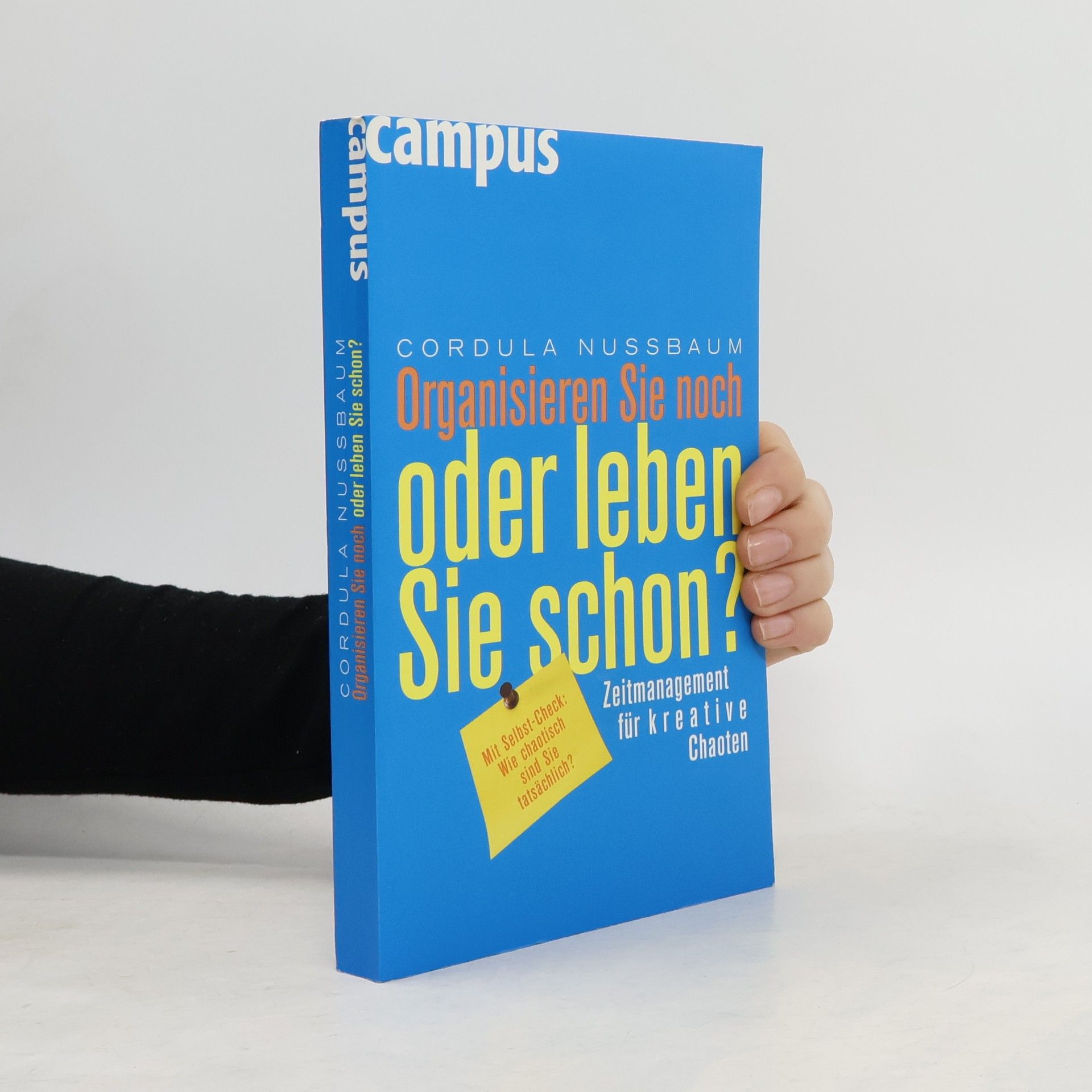 Cordula Nussbaum Organisieren Sie noch oder leben Sie schon?