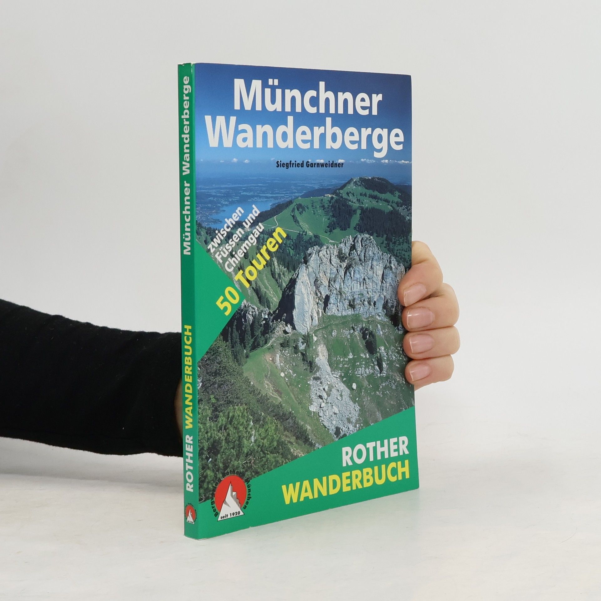 Siegfried Garnweidner Münchner Wanderberge