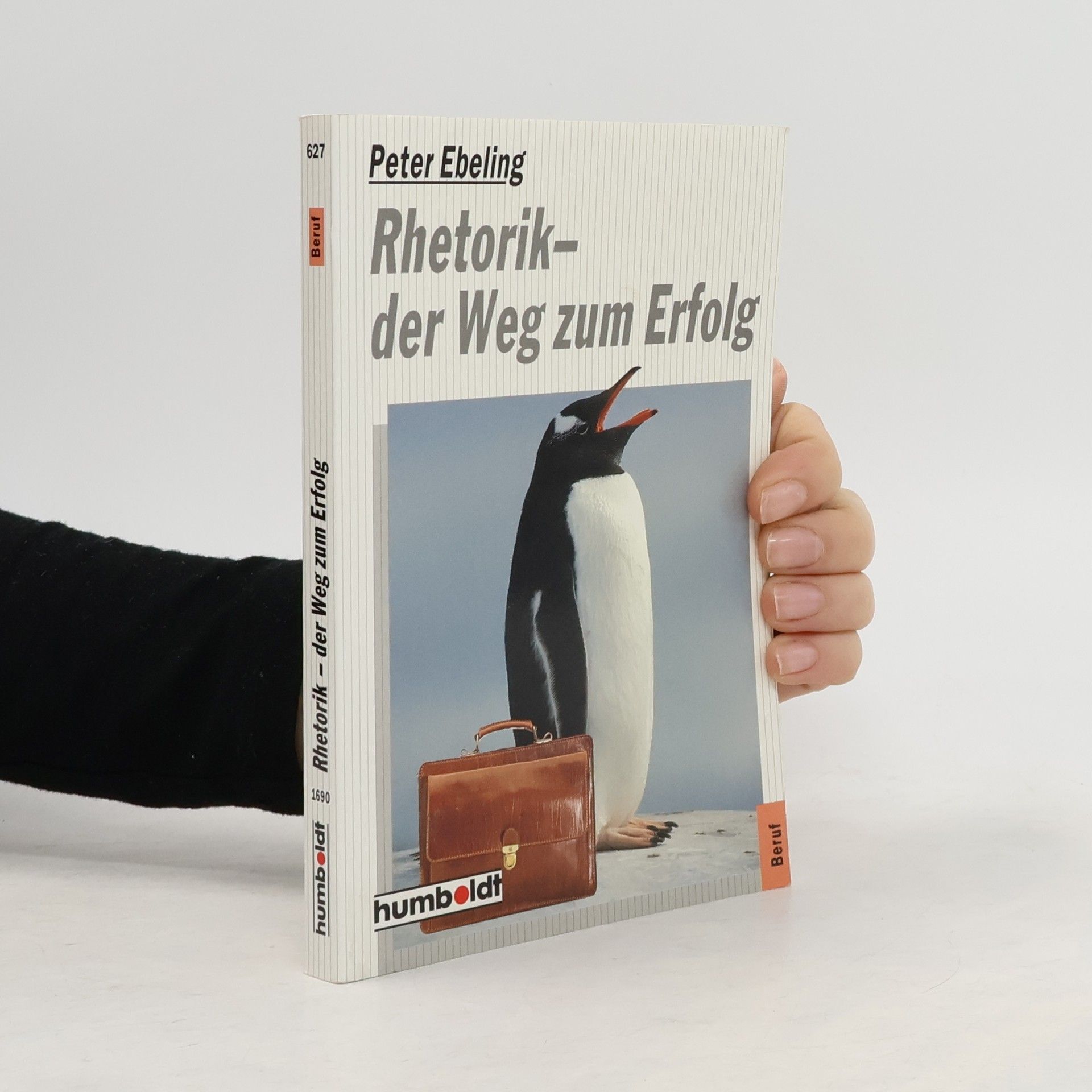 Peter Ebeling Rhetorik - der Weg zum Erfolg