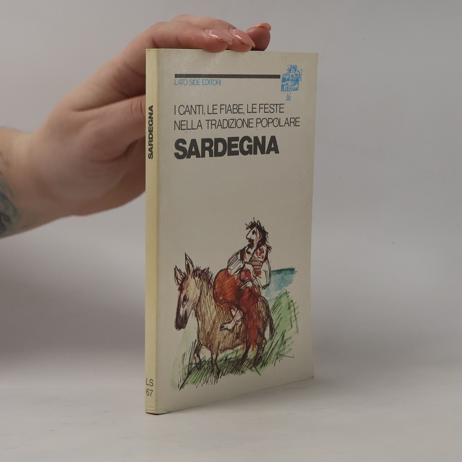 Autorenkollektiv I canti, le fiabe, le feste nella tradizione popolare Sardegna