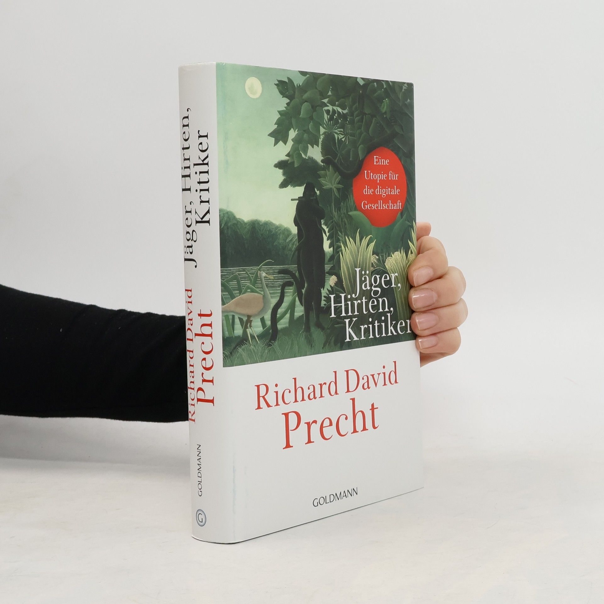 Richard David Precht Jäger, Hirten, Kritiker