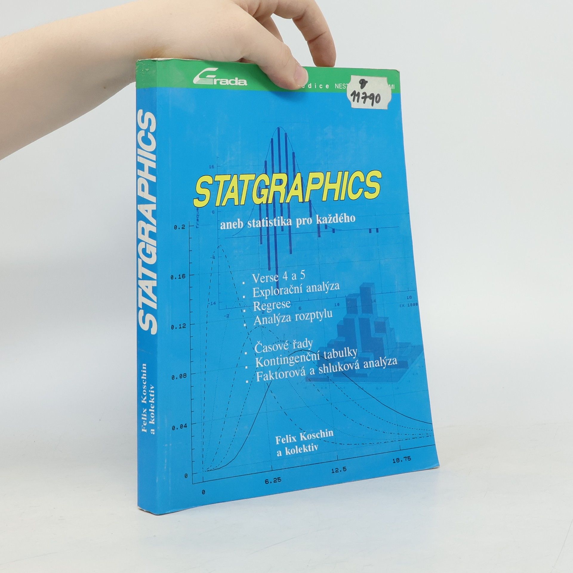 Felix Koschin Statgraphics aneb statistika pro každého