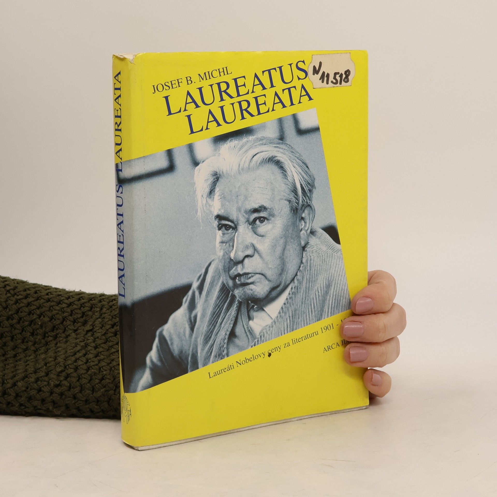 Josef B. Michl Laureatus laureata : nositelé Nobelovy ceny za literaturu 1901 - 1994