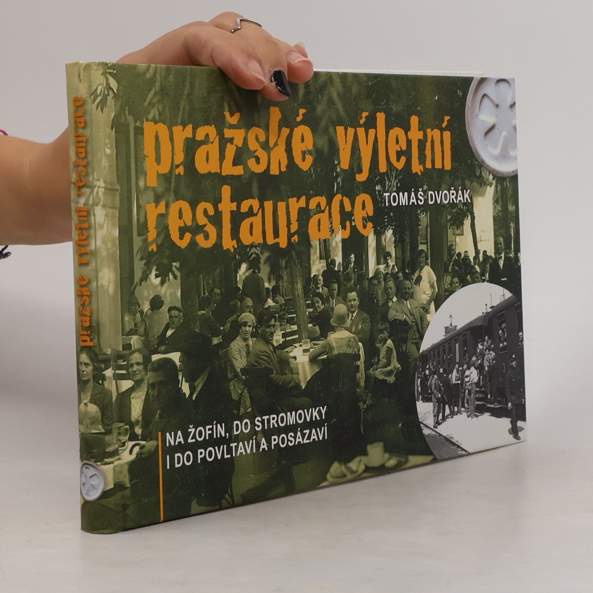 Tomáš Dvořák Pražské výletní restaurace