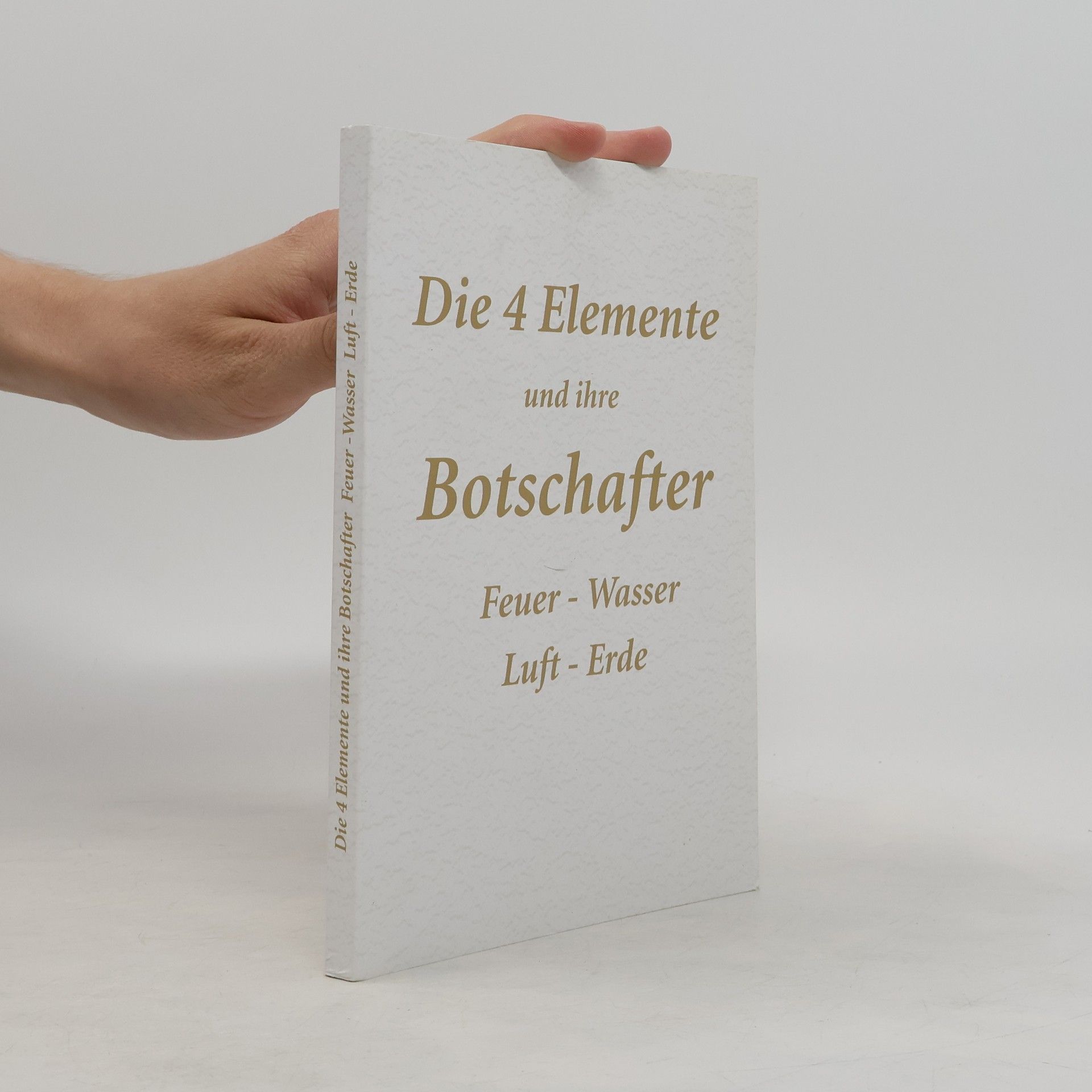 Autorenkollektiv Die 4 Elemente und ihre Botschafter. Feuer-Wasser. Luft-Erde