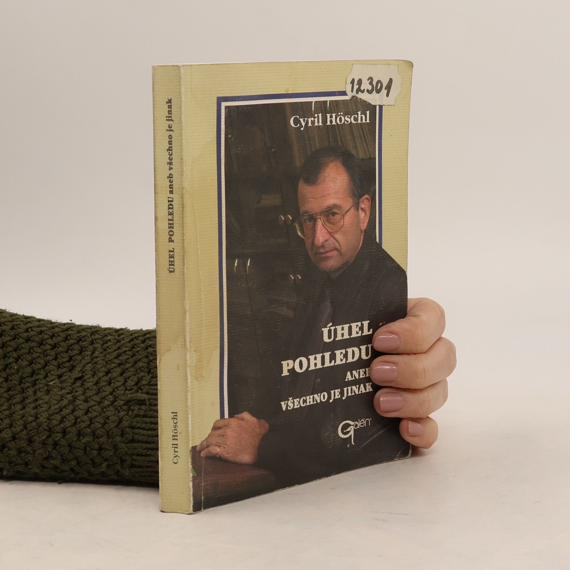 Cyril Höschl Úhel pohledu, aneb, Všechno je jinak