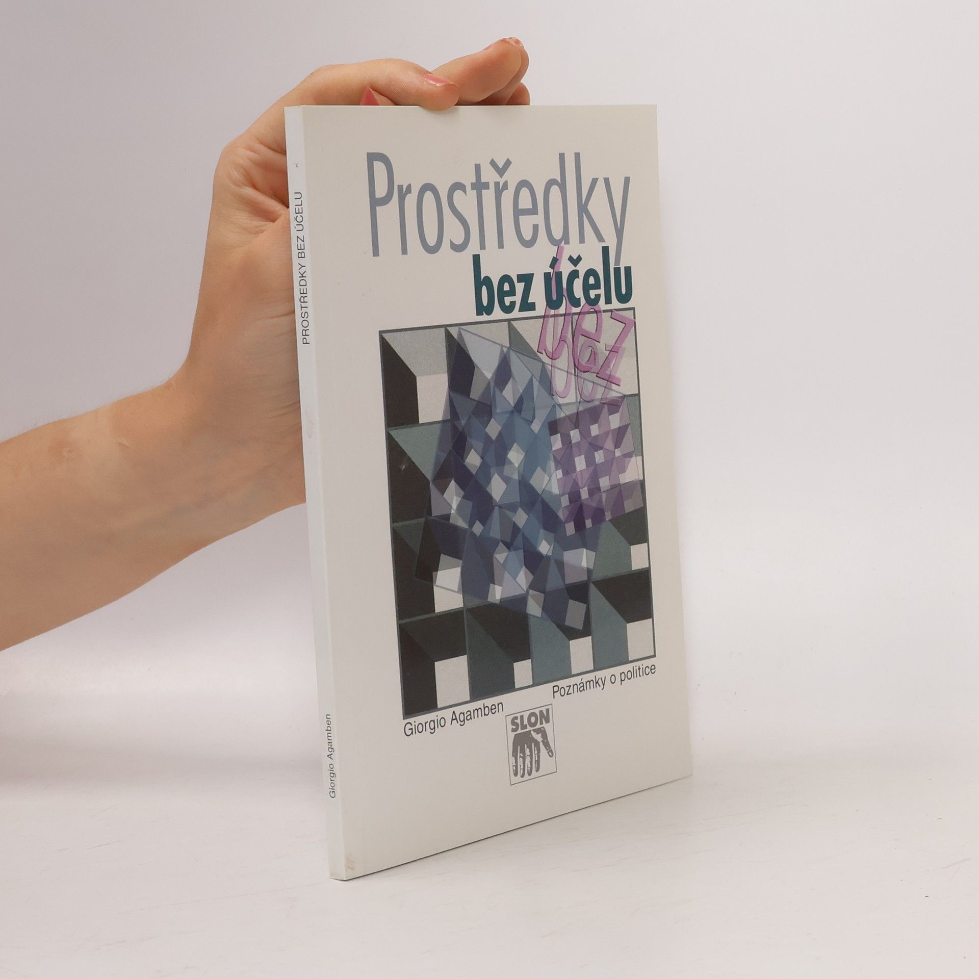 Giorgio Agamben Prostředky bez účelu