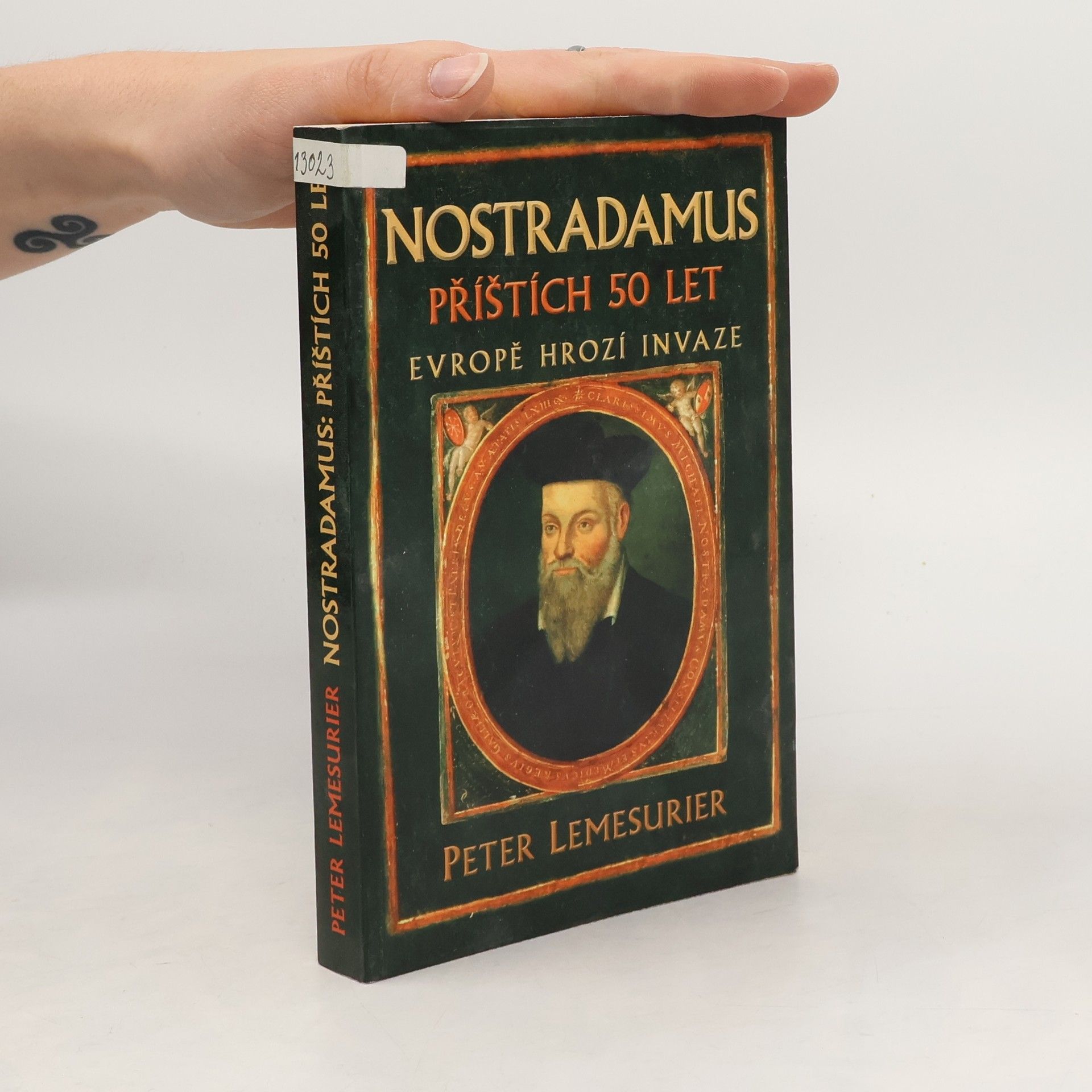 Peter Lemesurier Nostradamus - příštích 50 let: Evropě hrozí invaze